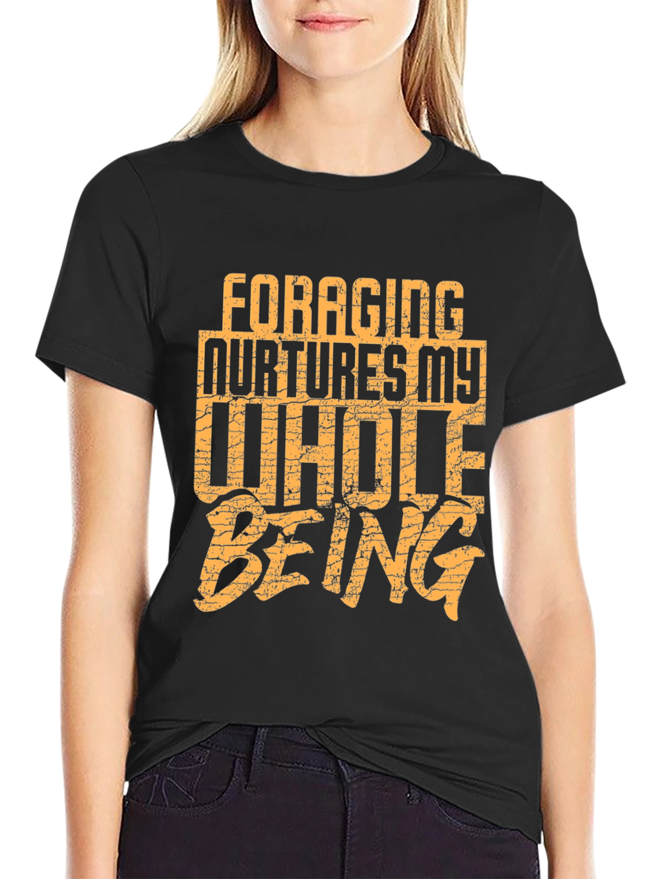 Foraging Nurtures My Whole Being - Graphic T-Shirt