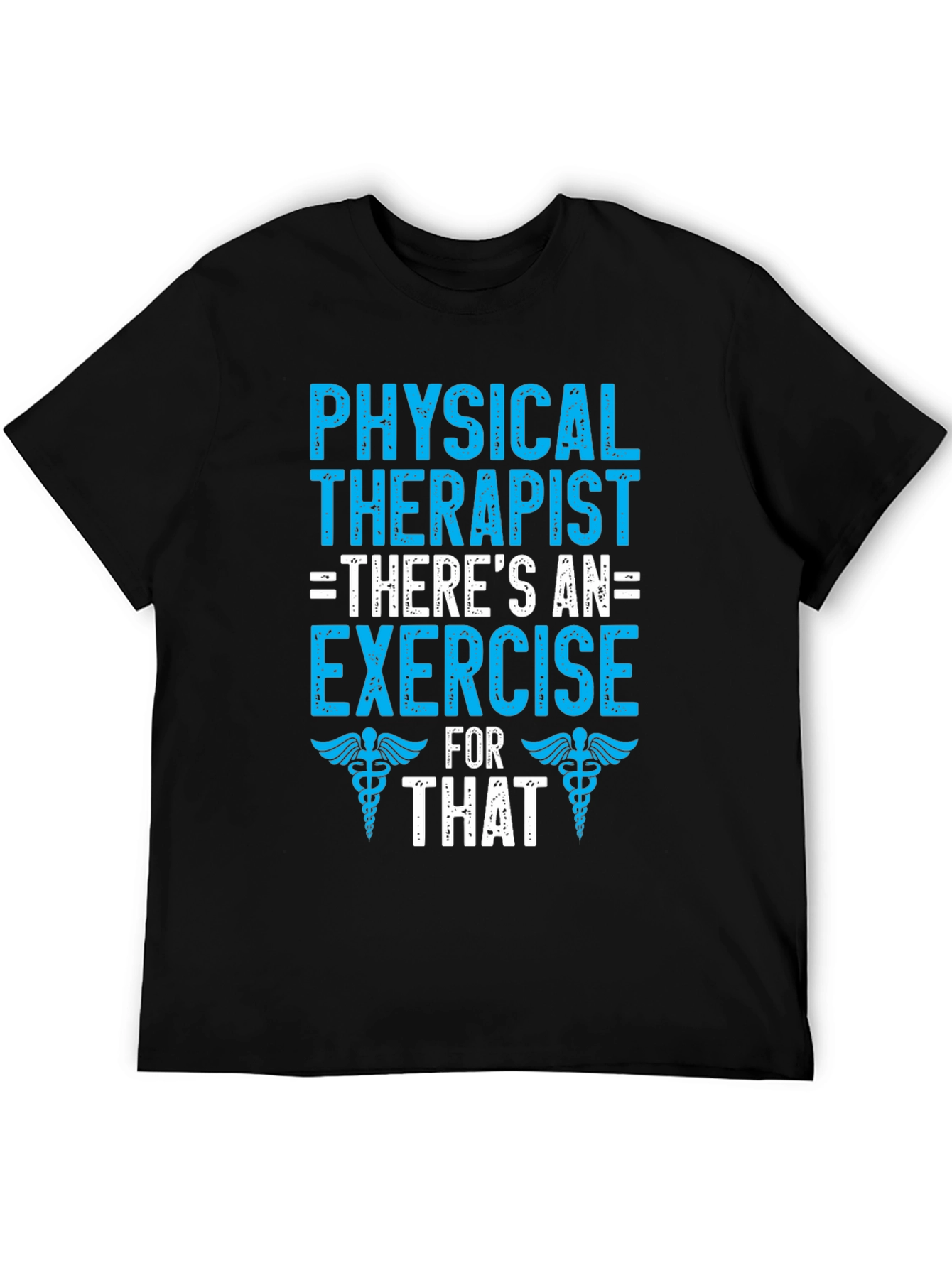 Physical Therapist Exercise T-Shirt - Therapy Gift