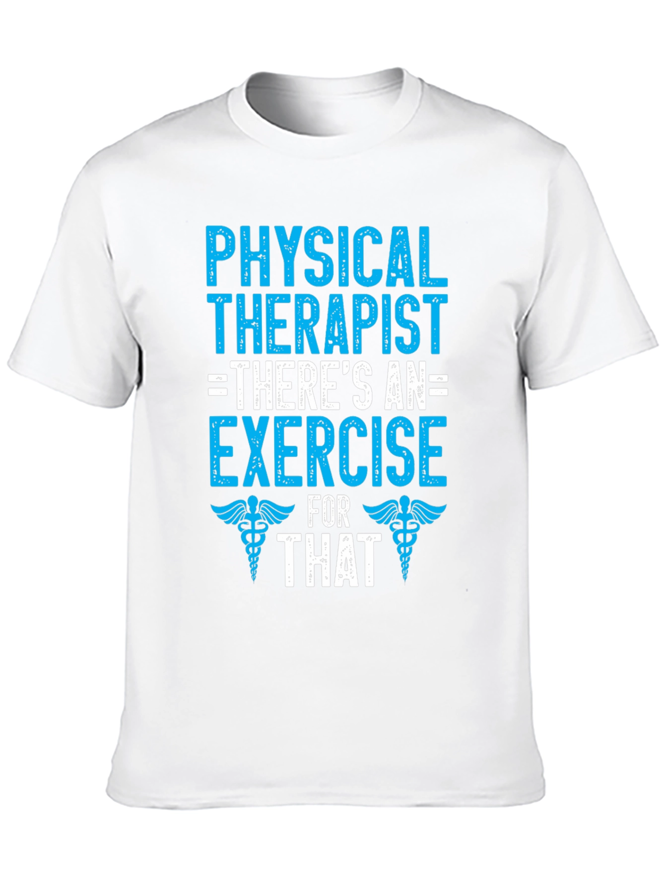 Physical Therapist Exercise T-Shirt - Therapy Gift