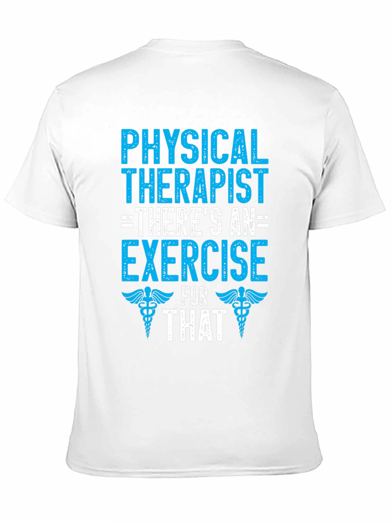 Physical Therapist Exercise T-Shirt - Therapy Gift