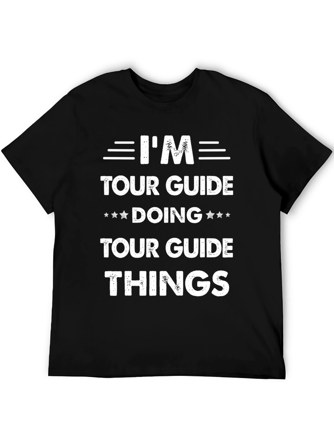 Funny Tour Guide T-Shirt - Im A Tour Guide Doing Things