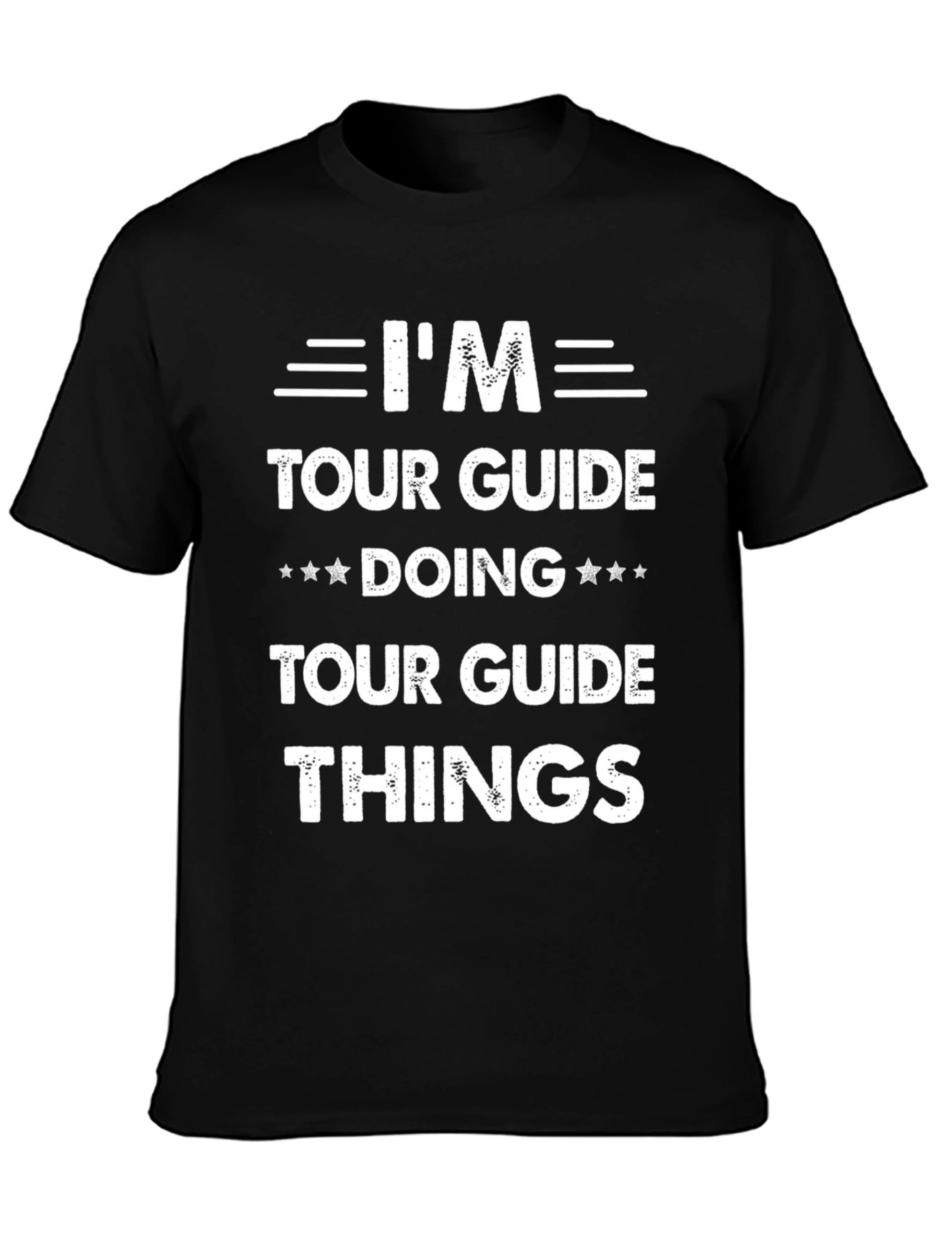 Funny Tour Guide T-Shirt - Im A Tour Guide Doing Things