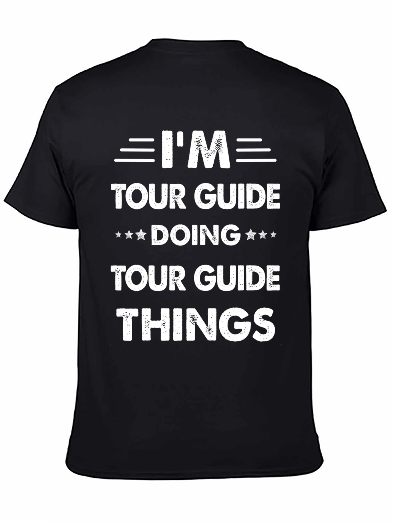 Funny Tour Guide T-Shirt - Im A Tour Guide Doing Things