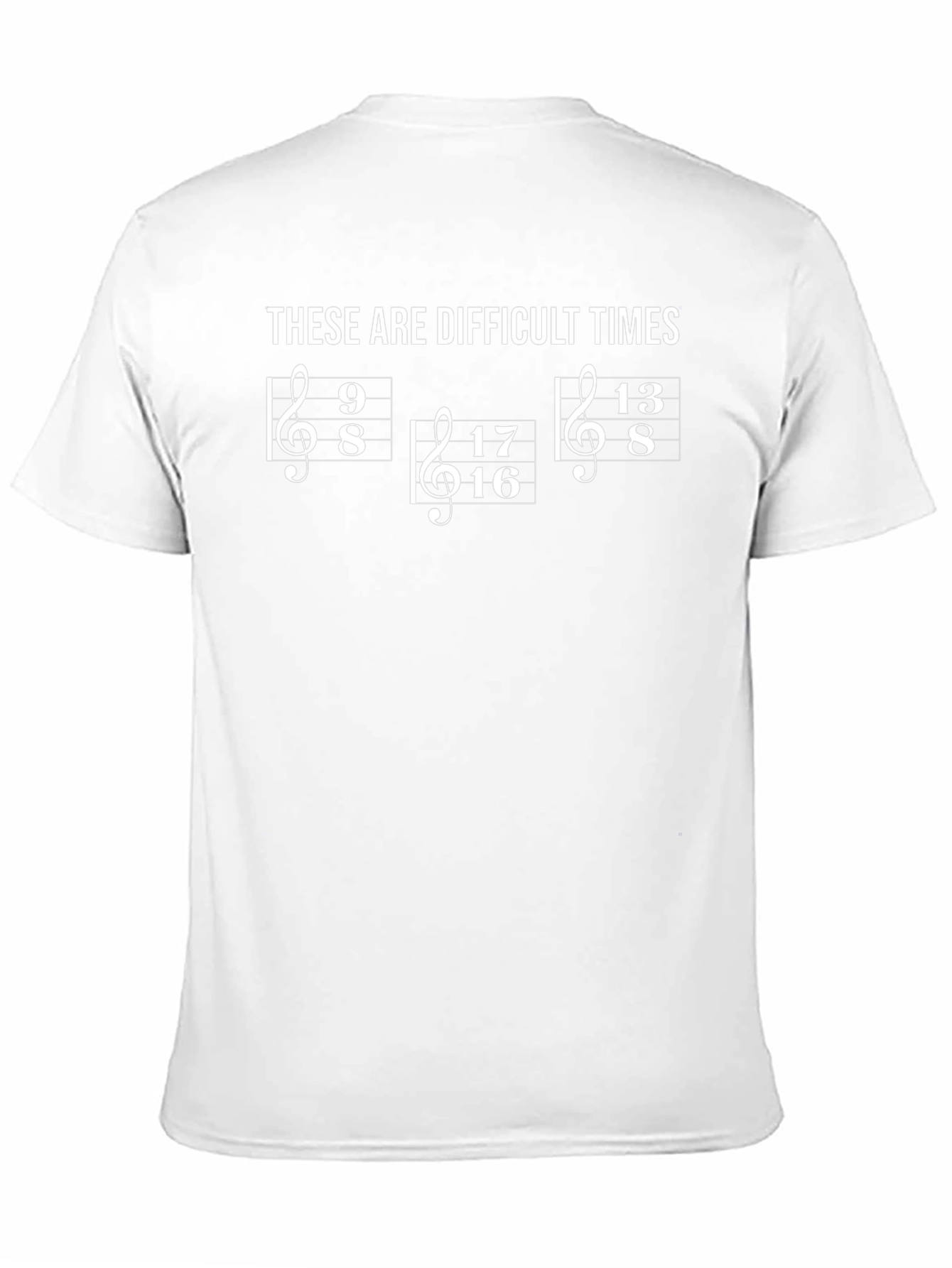 Difficult Times Music Humor T-Shirt