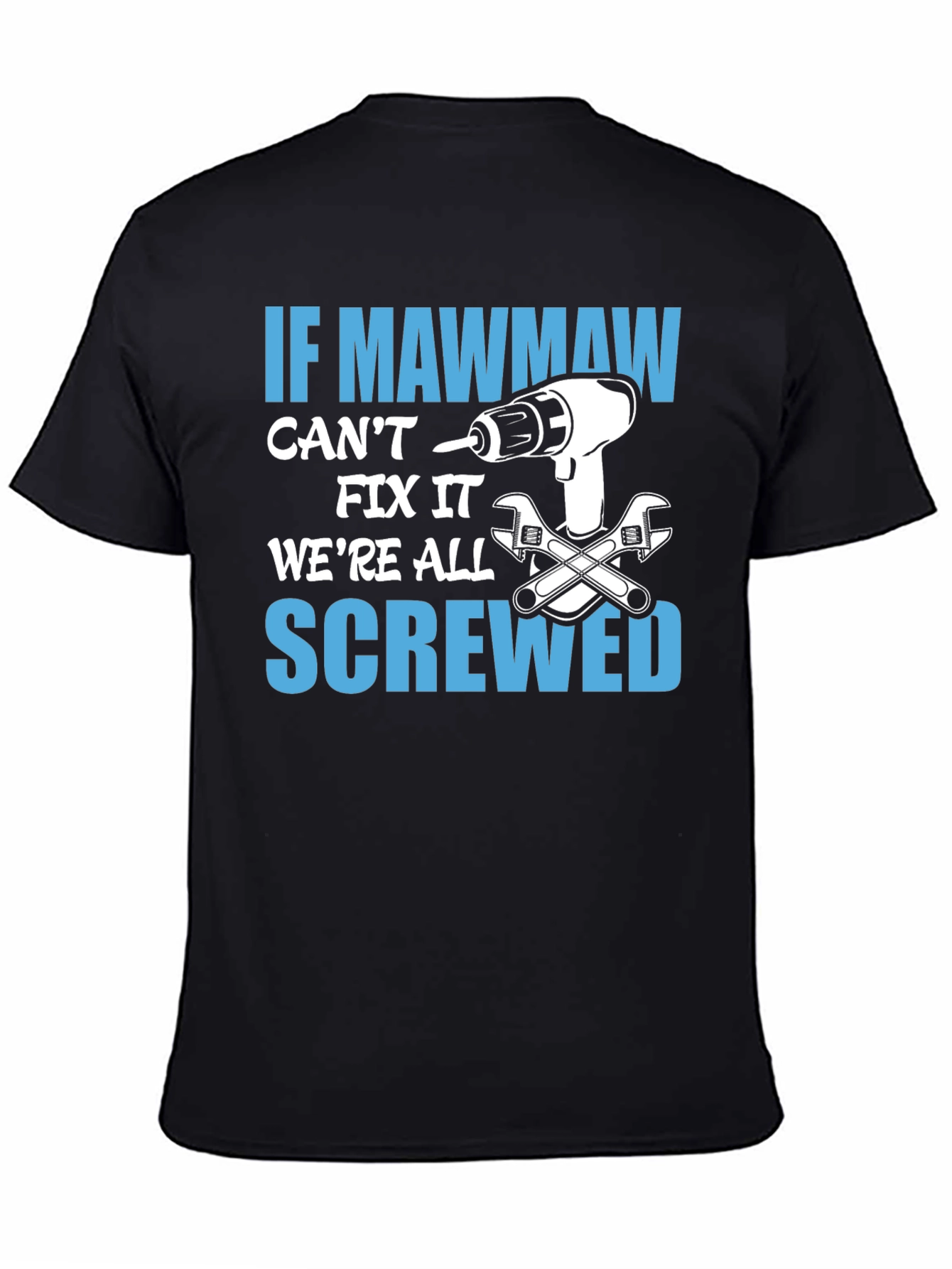 If Mawmaw Cant Fix It T-Shirt