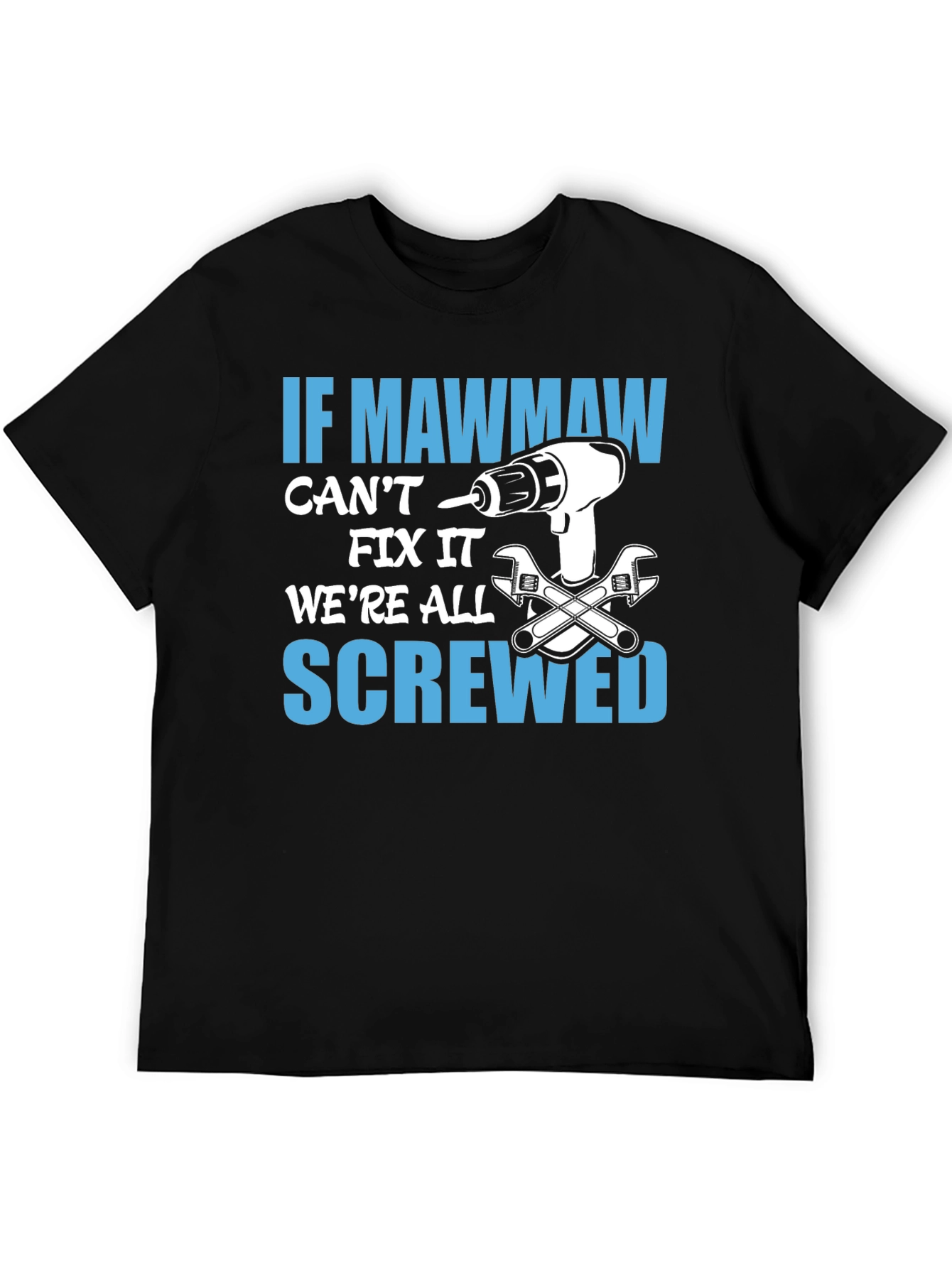 If Mawmaw Cant Fix It T-Shirt