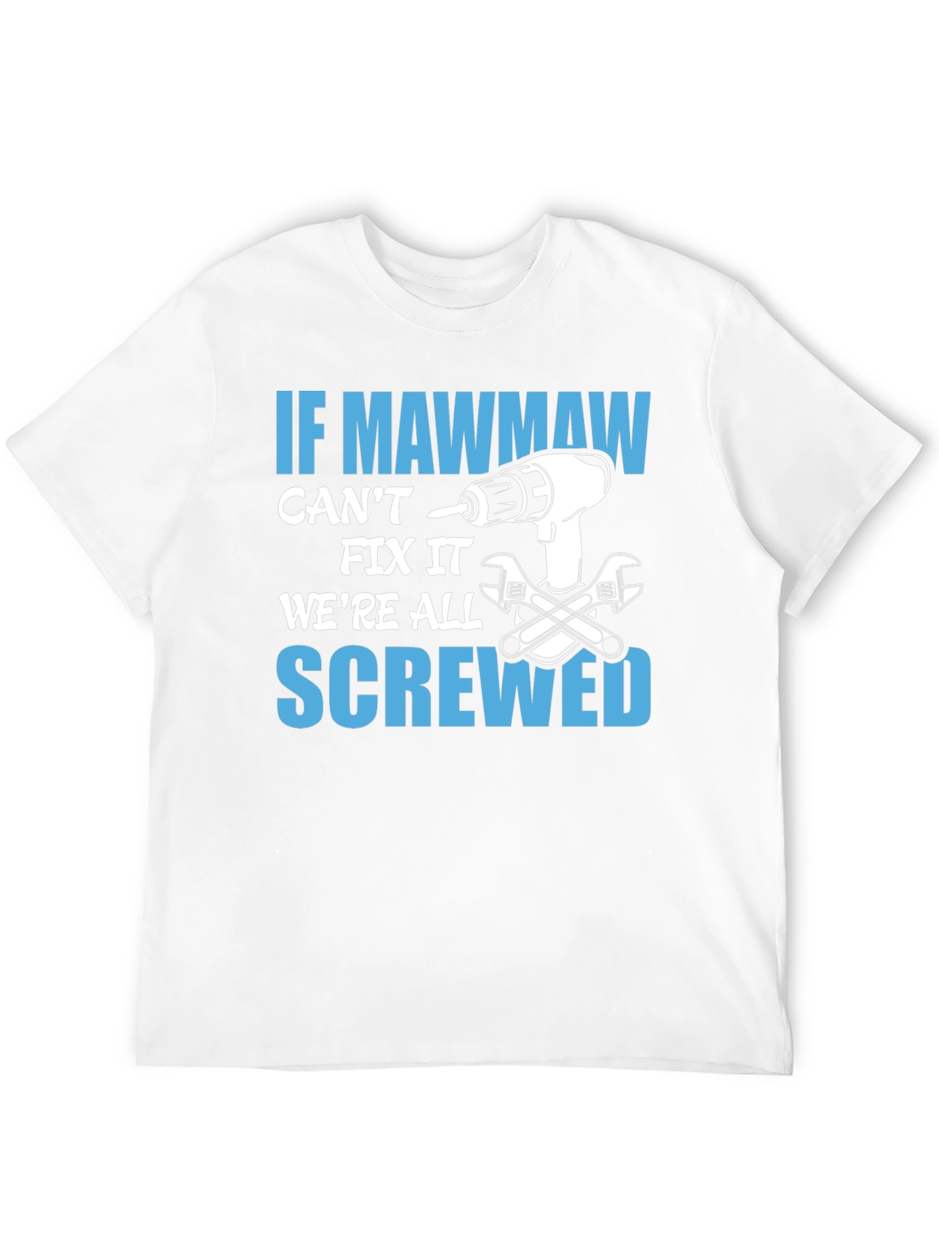 If Mawmaw Cant Fix It T-Shirt