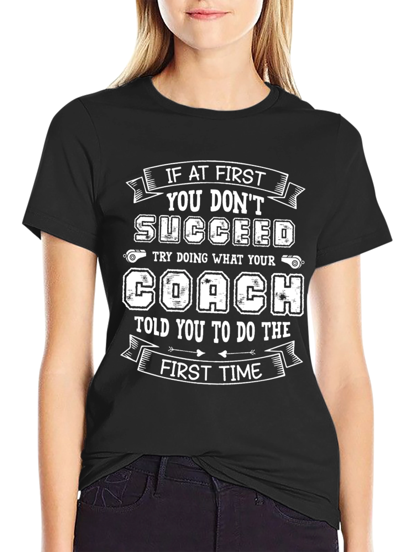 Funny Coach T-Shirt - If At First You Dont Succeed