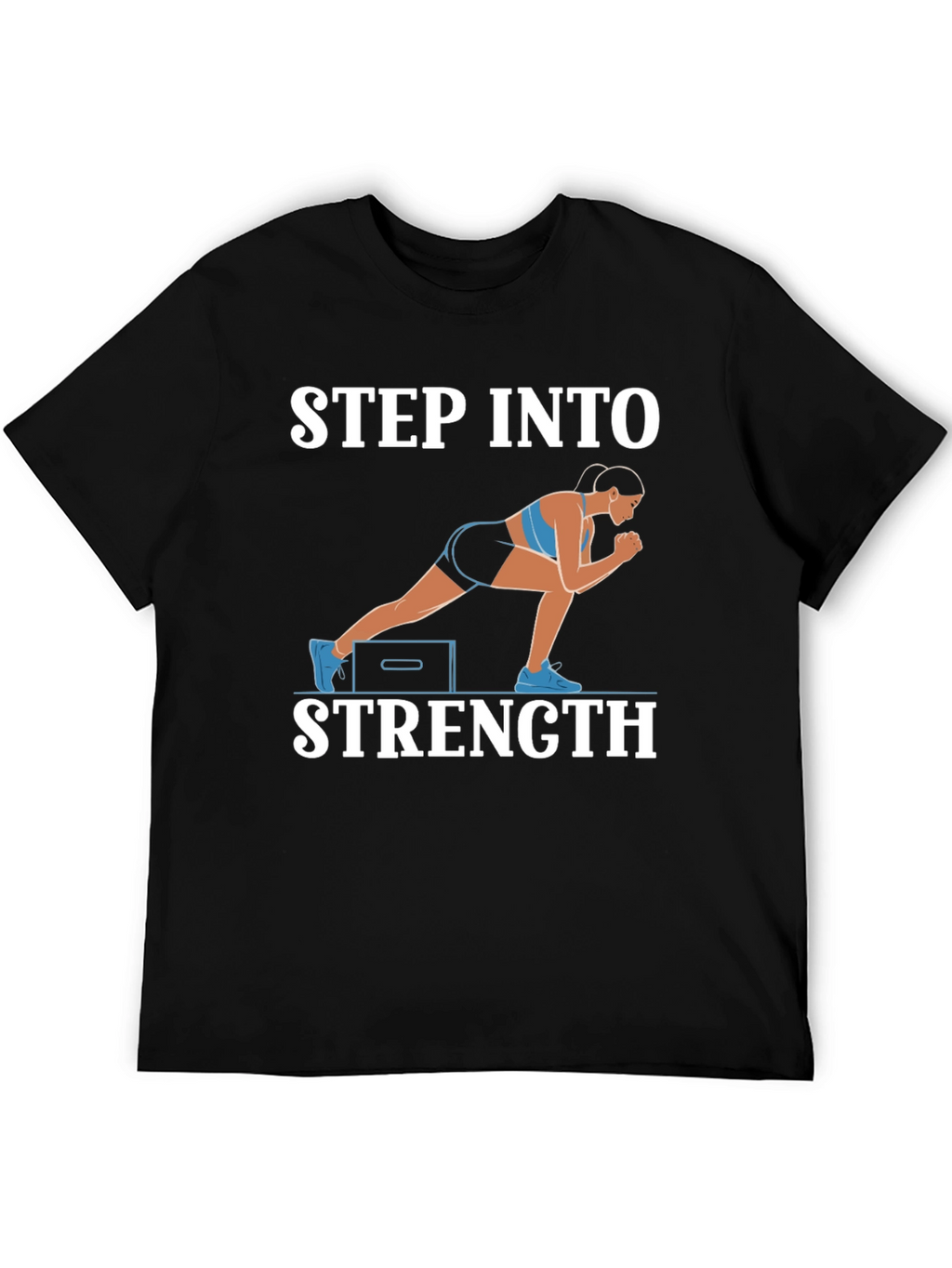 Step Into Strength T-Shirt