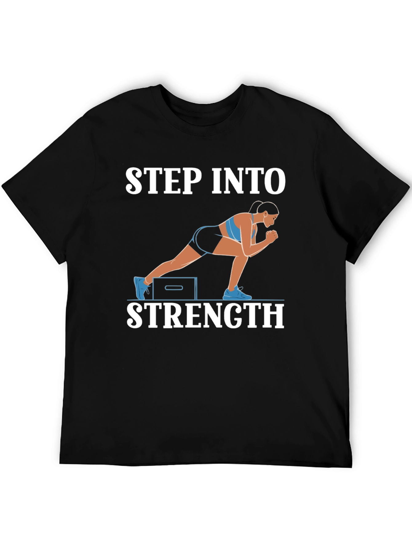 Step Into Strength T-Shirt