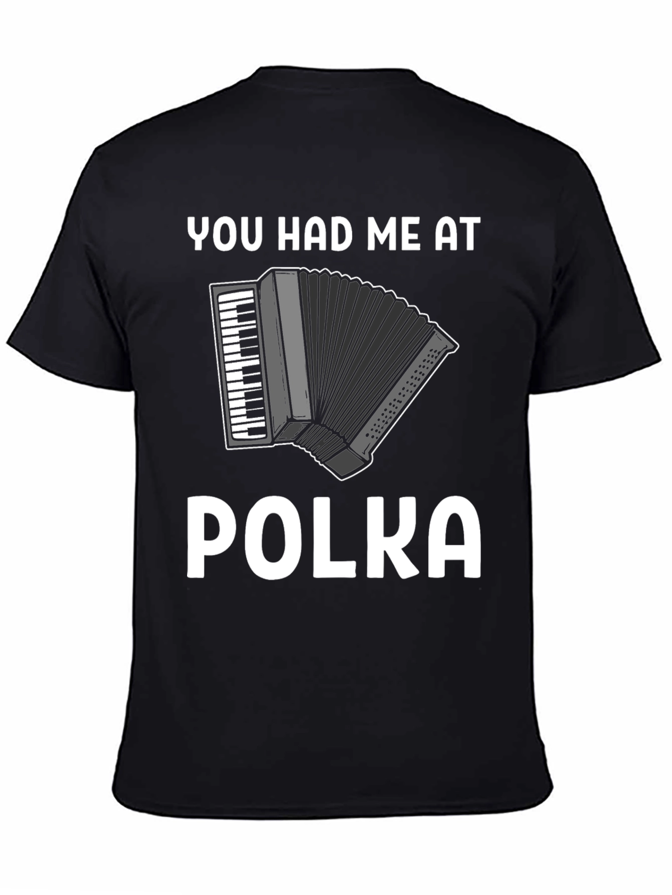You Had Me At Polka Accordion T-Shirt