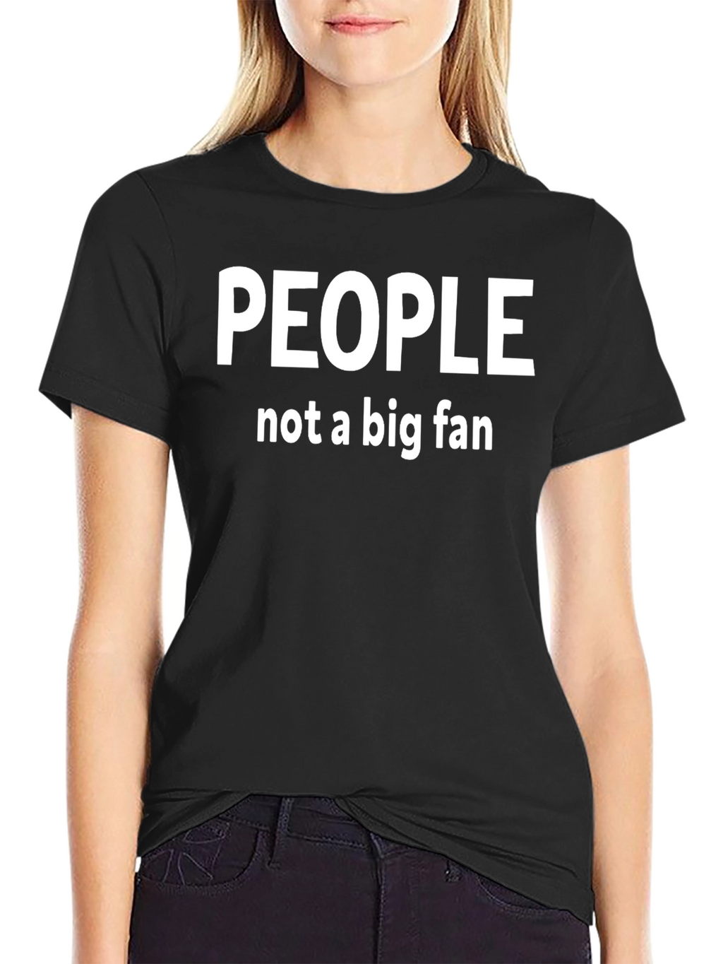 People Not A Big Fan Graphic T-Shirt