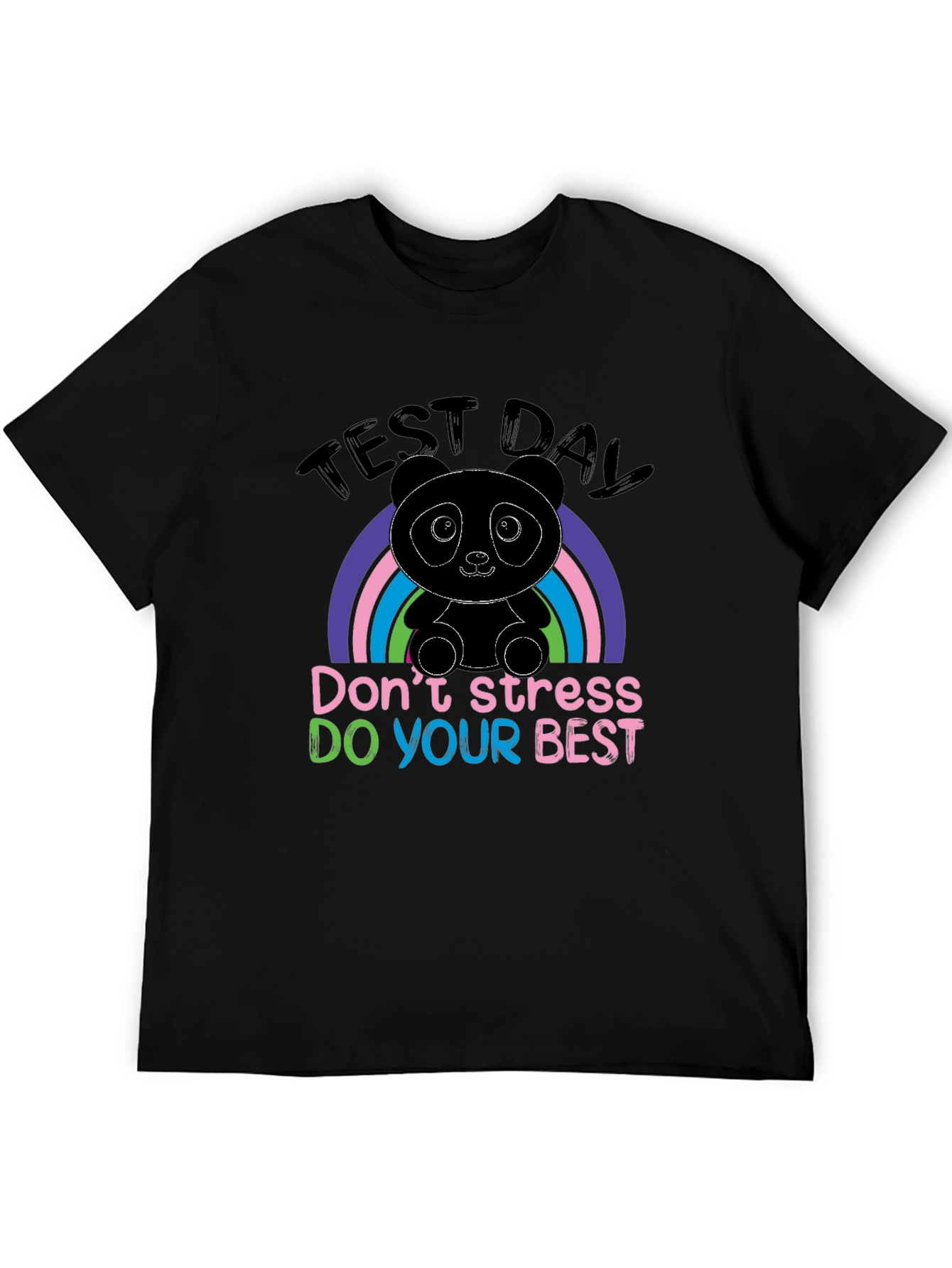Test Day Panda T-Shirt: Dont Stress Do Your Best