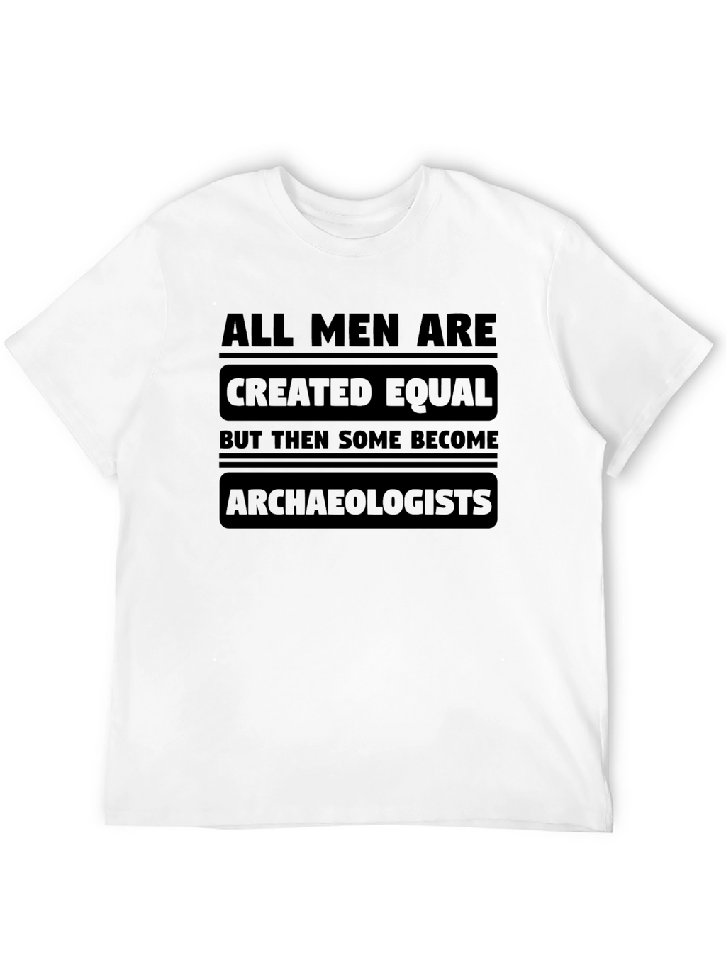 Archaeologist Graphic T-Shirt - Funny Novelty Tee