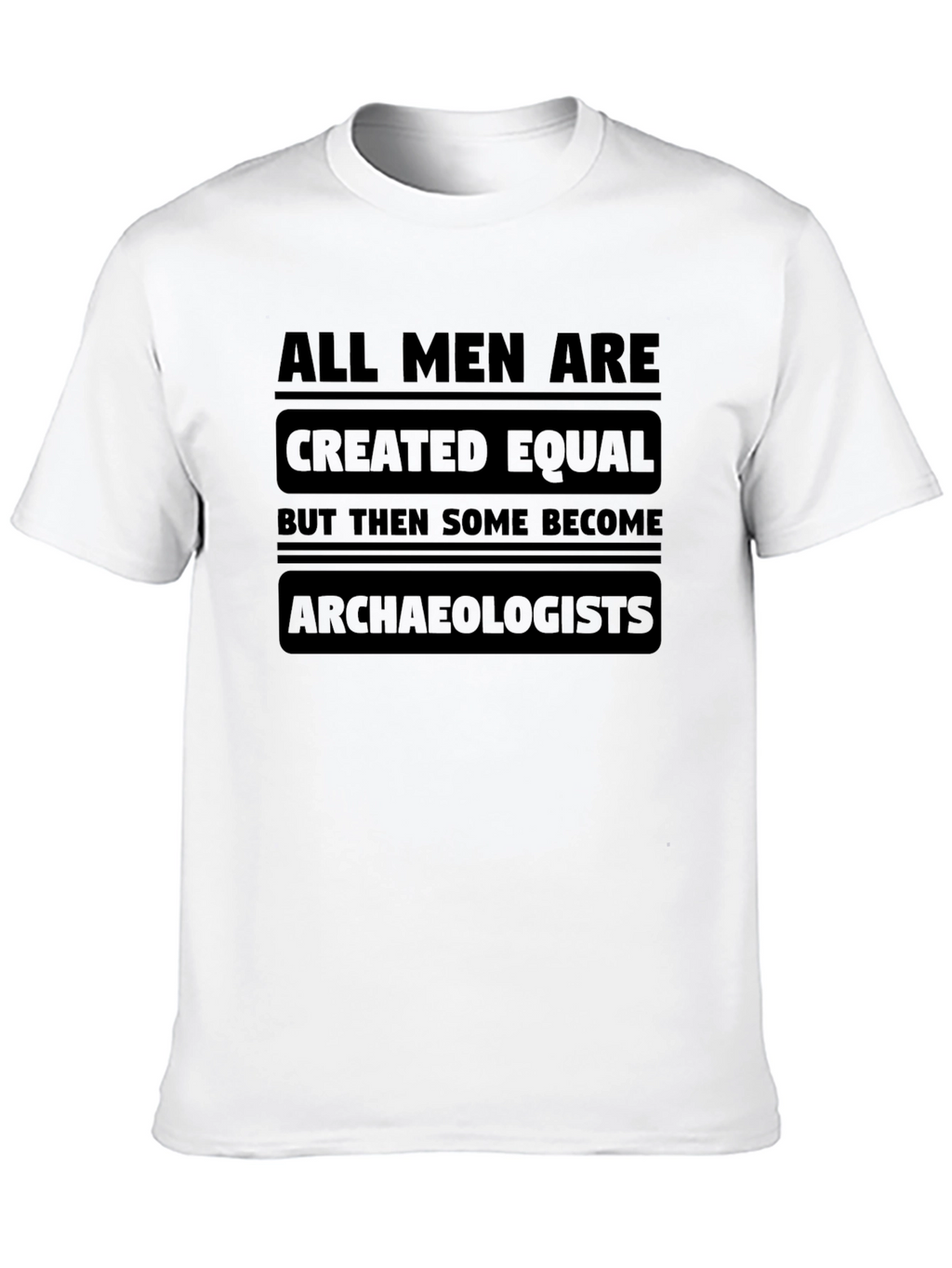 Archaeologist Graphic T-Shirt - Funny Novelty Tee