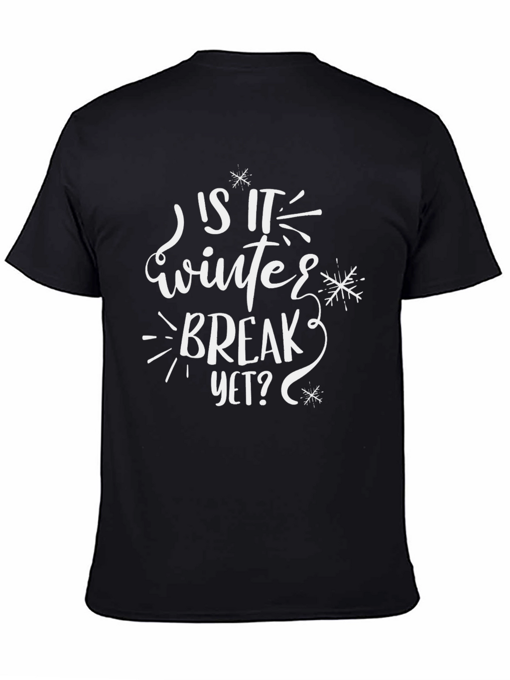 Is It Winter Break Yet? T-Shirt