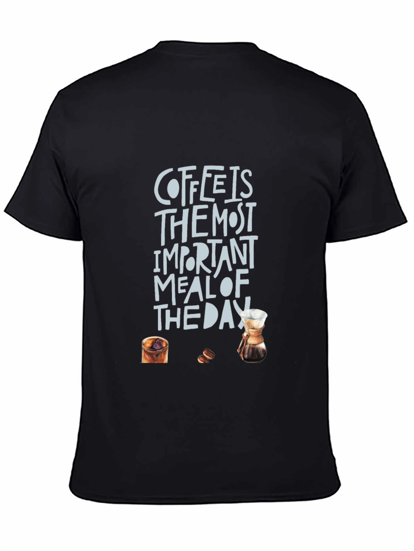 Coffee is the Most Important Meal T-Shirt