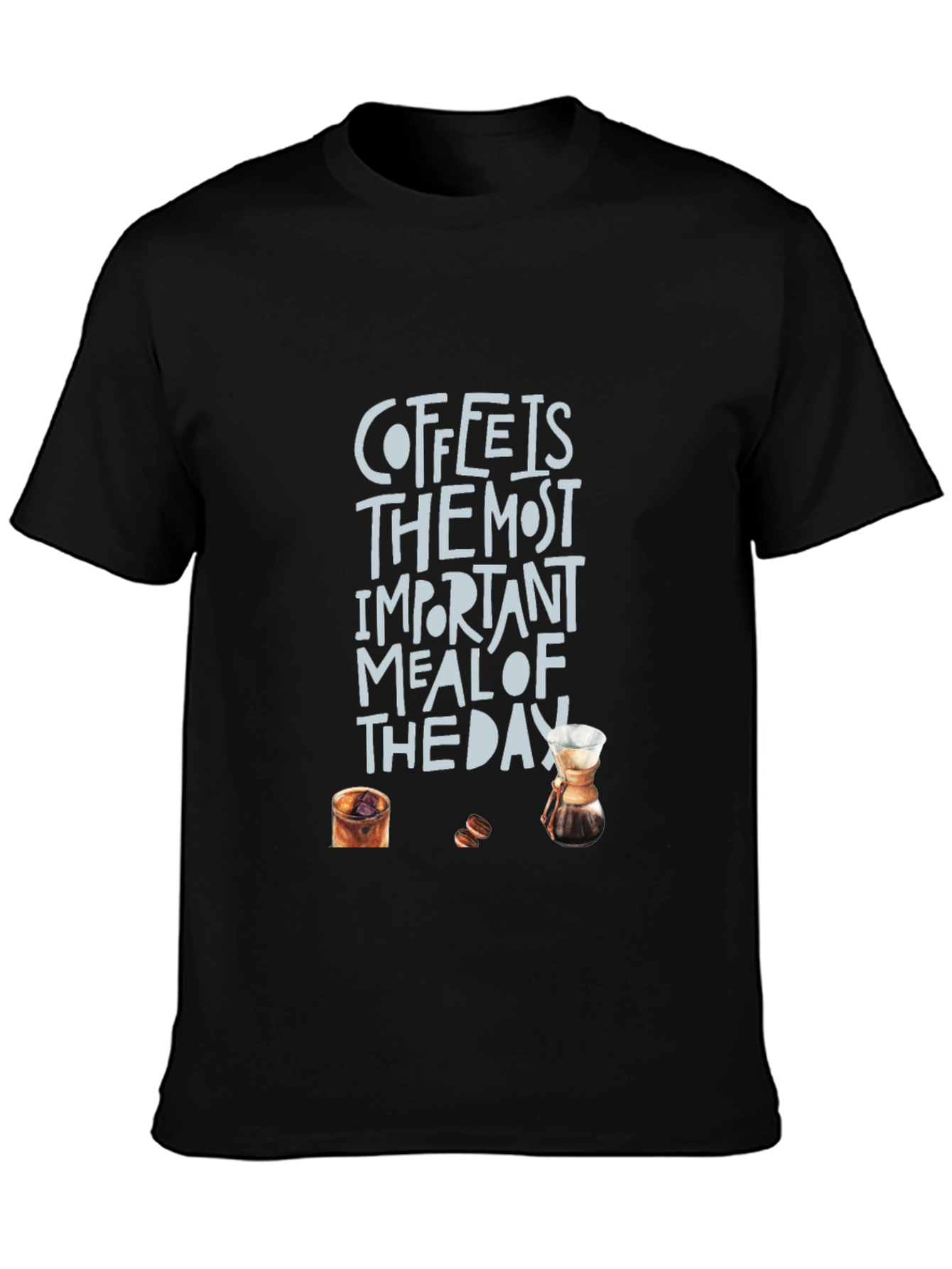 Coffee is the Most Important Meal T-Shirt