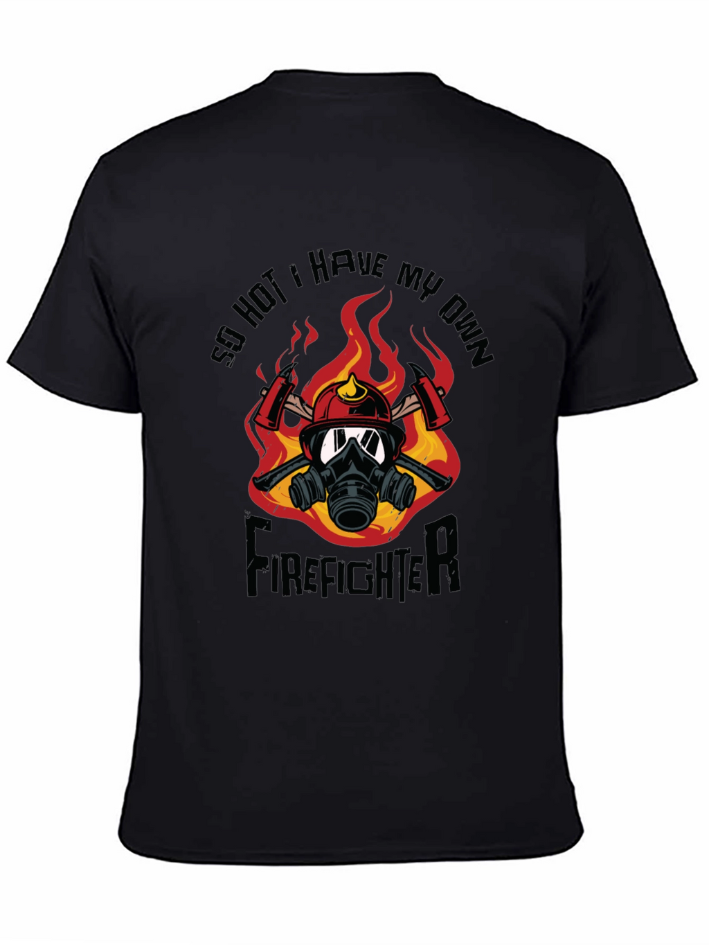 So Hot Firefighter Graphic T-Shirt