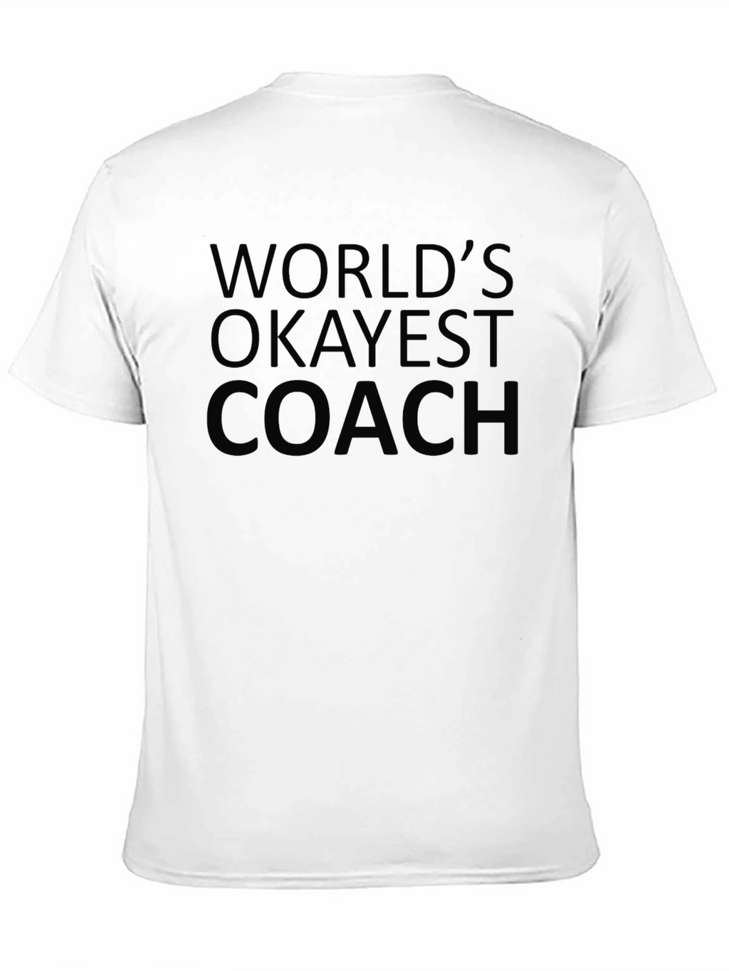 Worlds Okayest Coach Black T-Shirt
