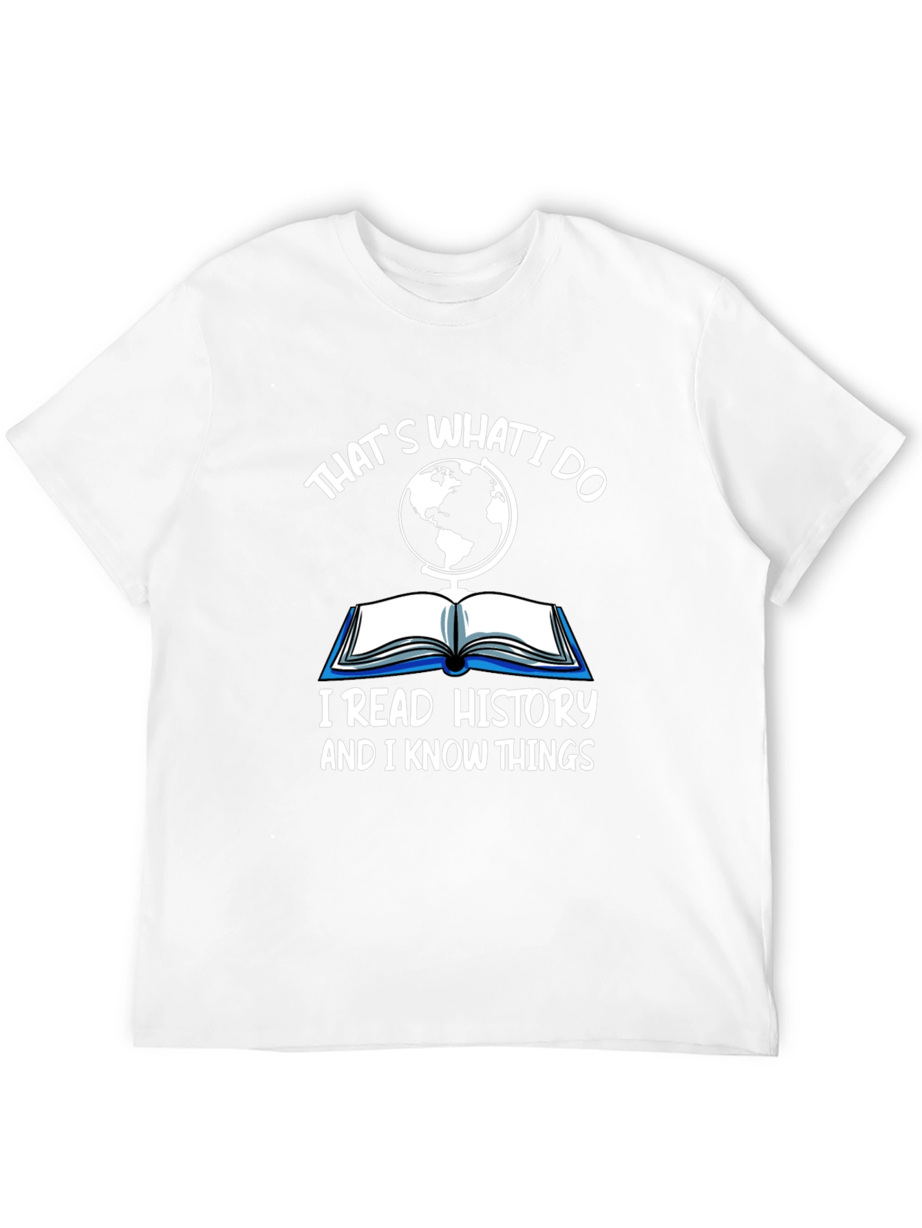 Thats What I Do History T-Shirt