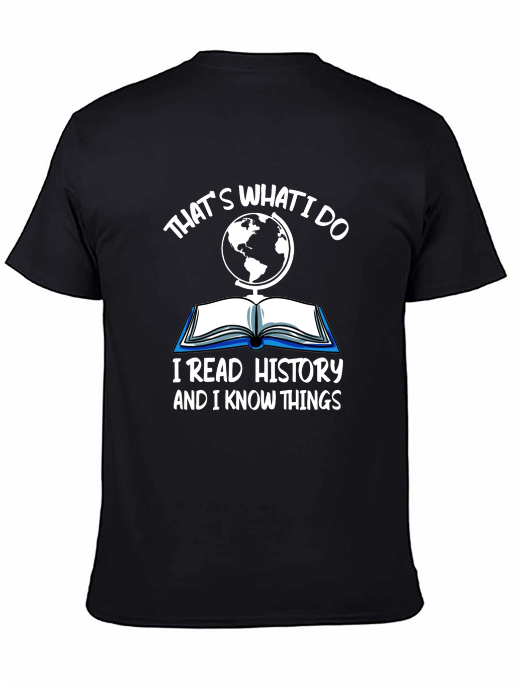 Thats What I Do History T-Shirt
