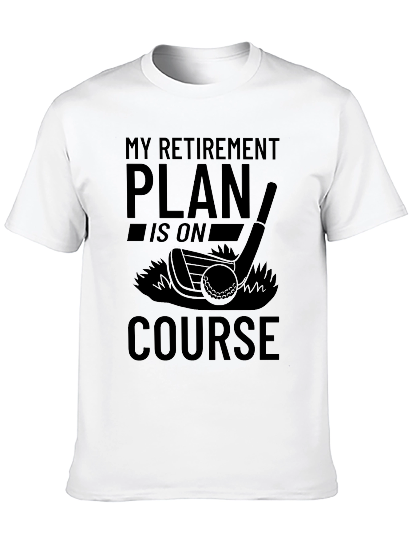 Retirement Plan Golf T-Shirt - On Course