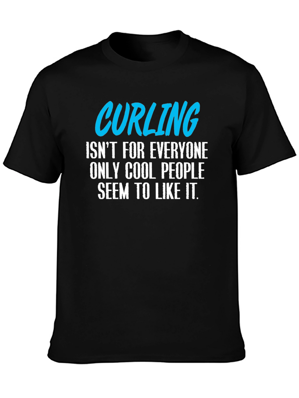 Cool People Curling T-Shirt