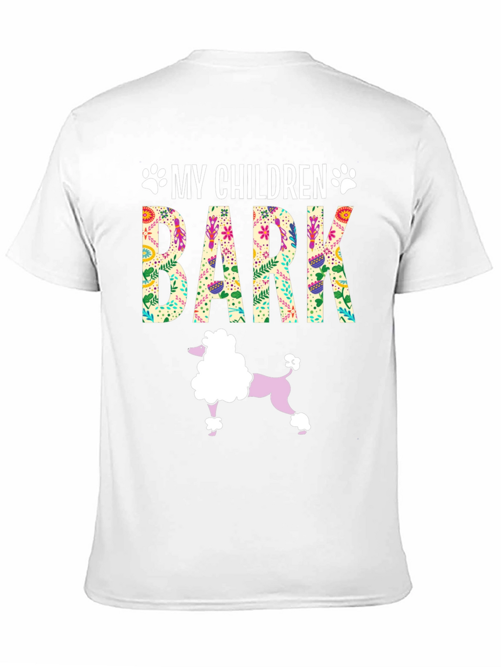 My Children Bark Funny Dog Lover T-Shirt