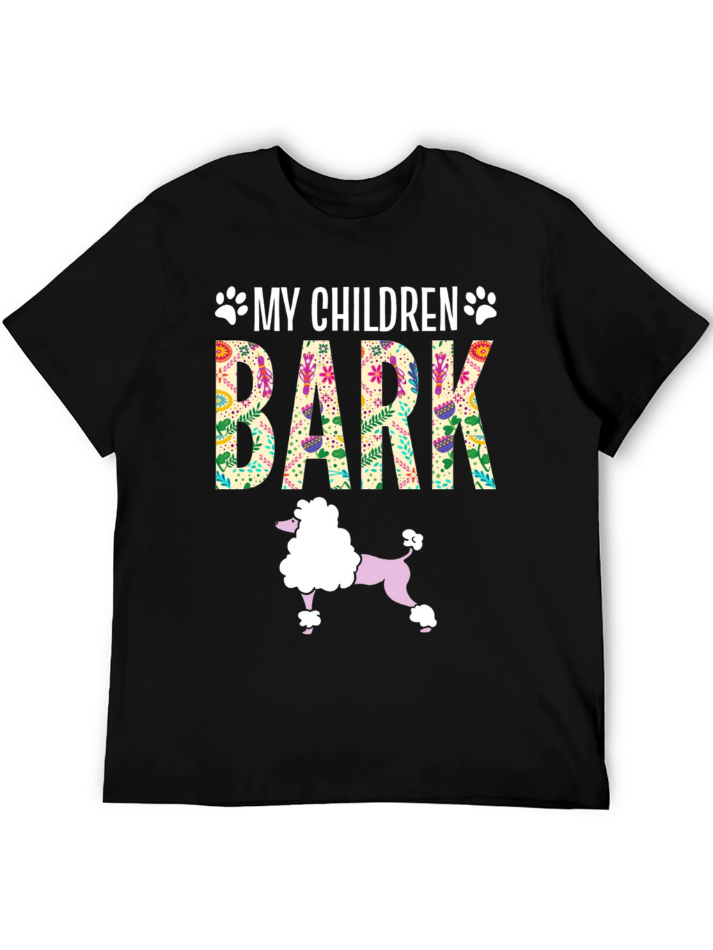 My Children Bark Funny Dog Lover T-Shirt