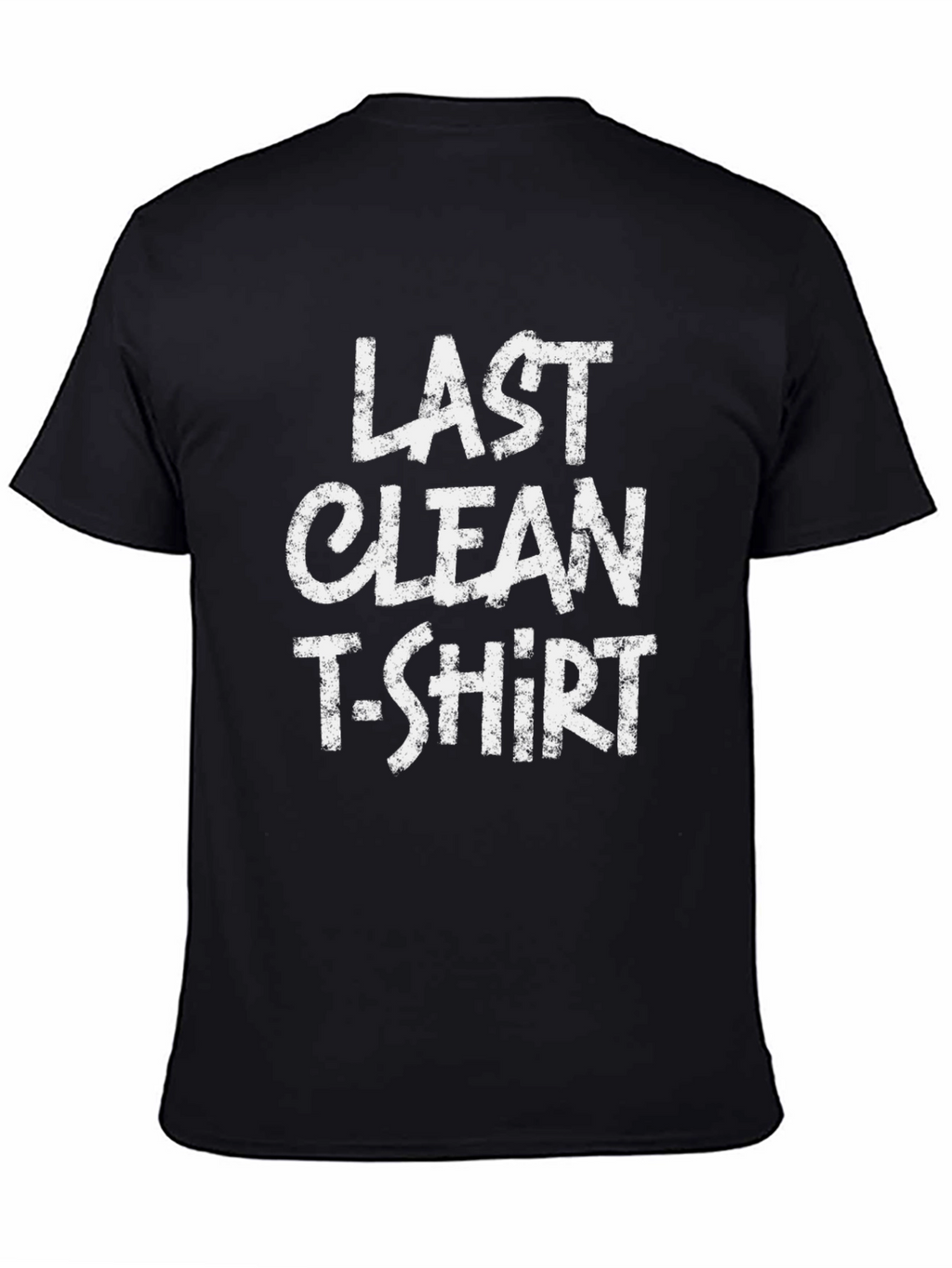 Last Clean T-Shirt Funny Graphic Tee for Men