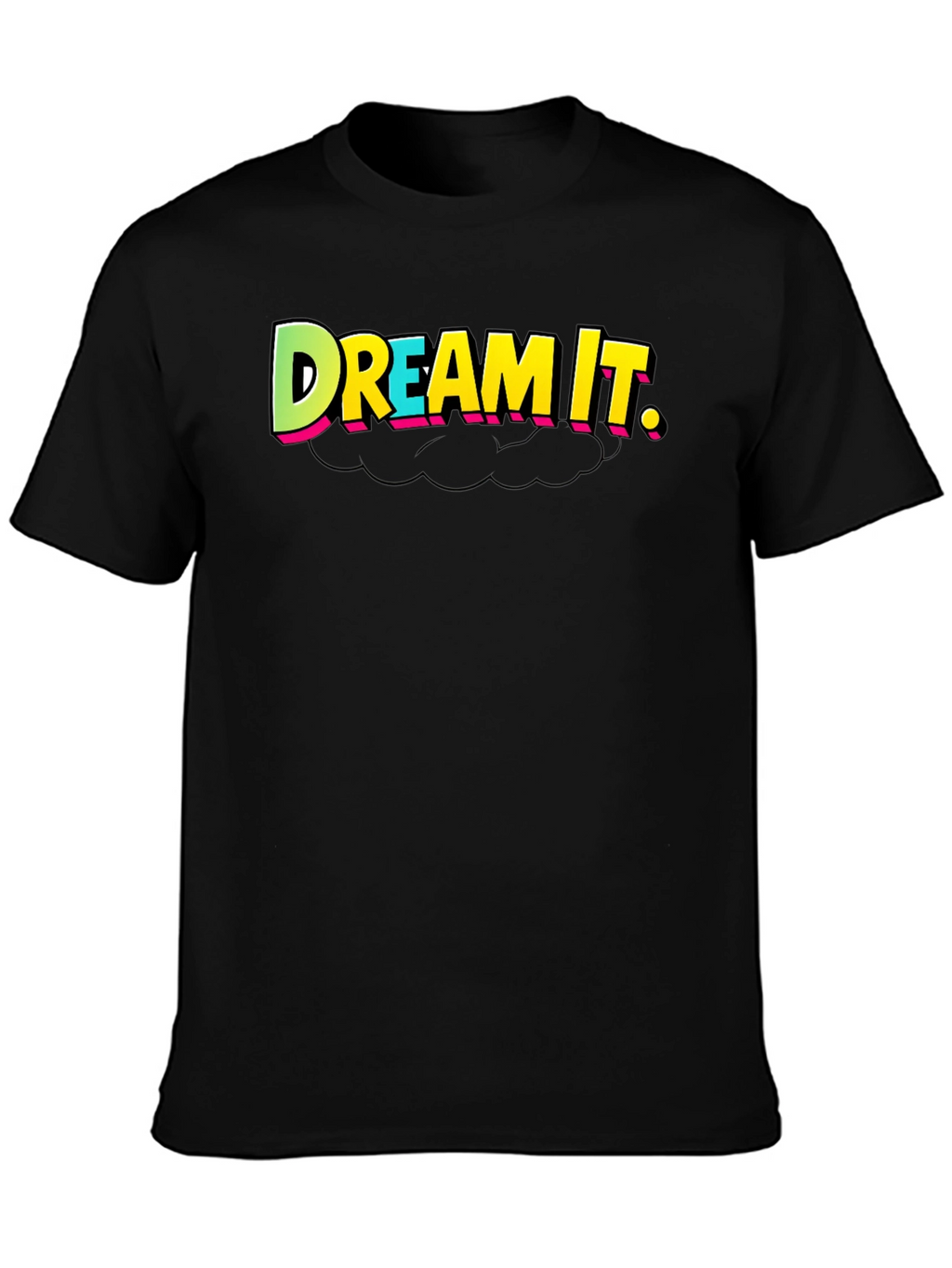 Dream It T-Shirt - Black