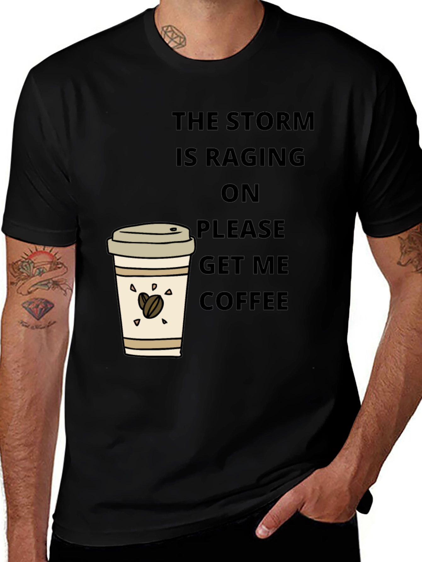 The Storm is Raging Get Coffee T-Shirt