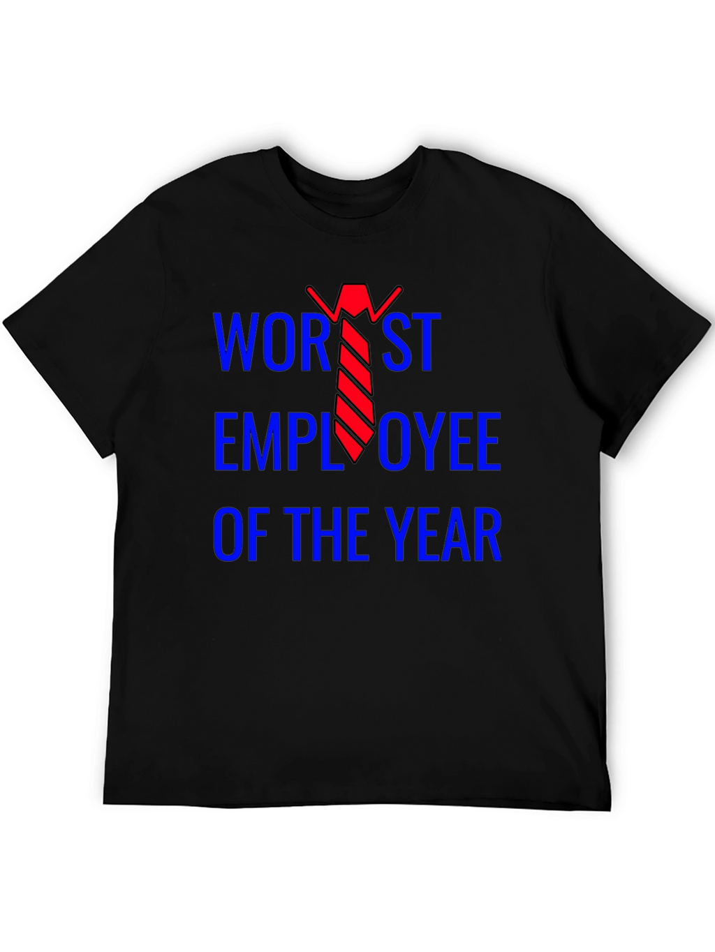 Worst Employee of the Year T-Shirt