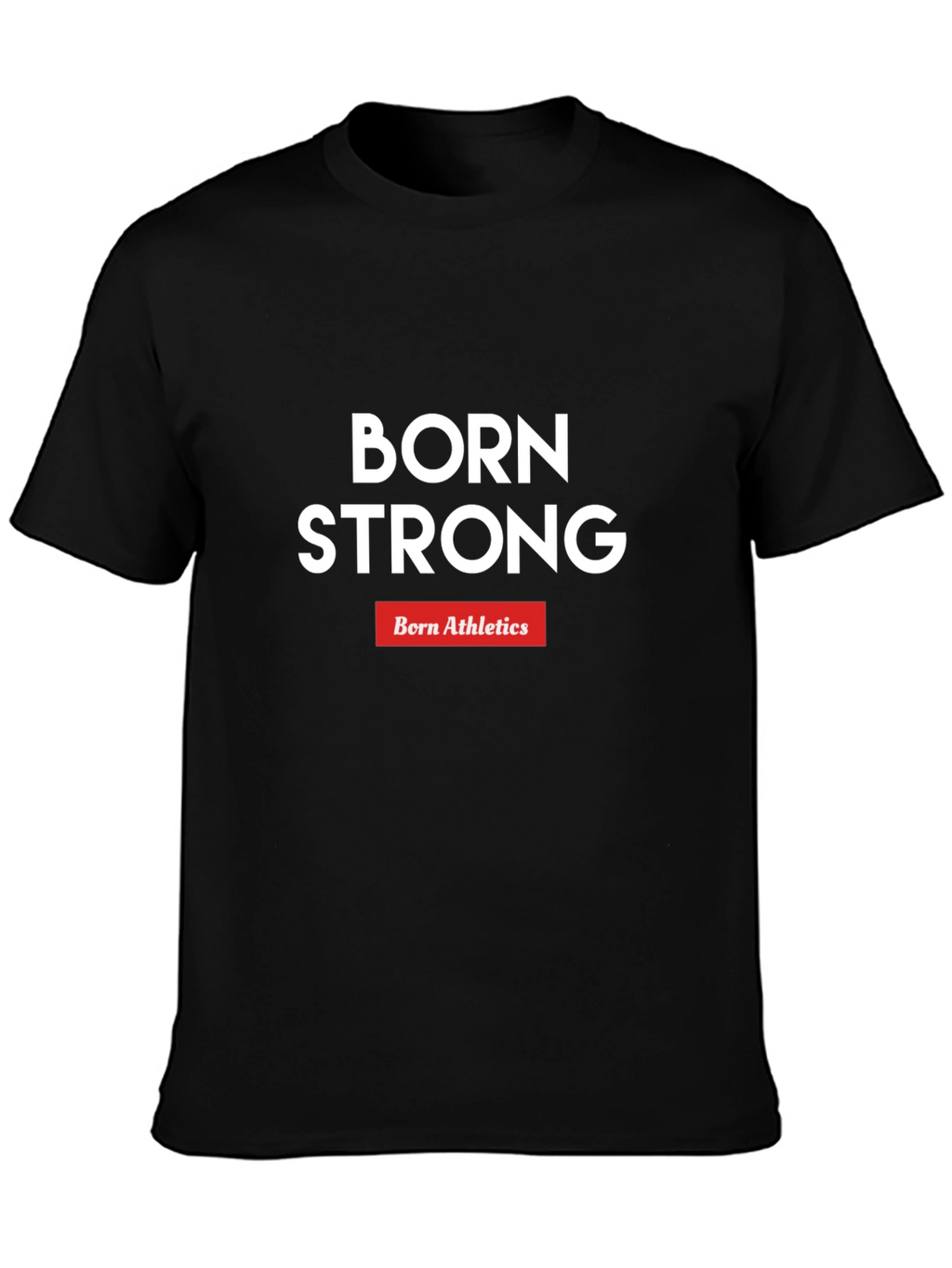 Born Strong Athletics Graphic Tee - Black