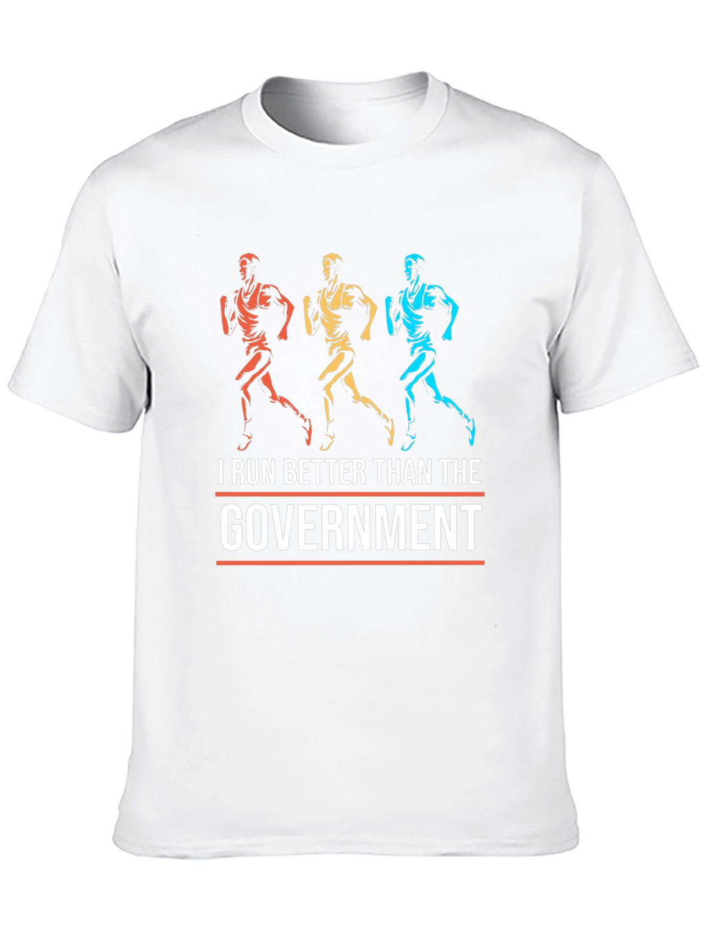 I Run Better Than the Government Graphic Tee