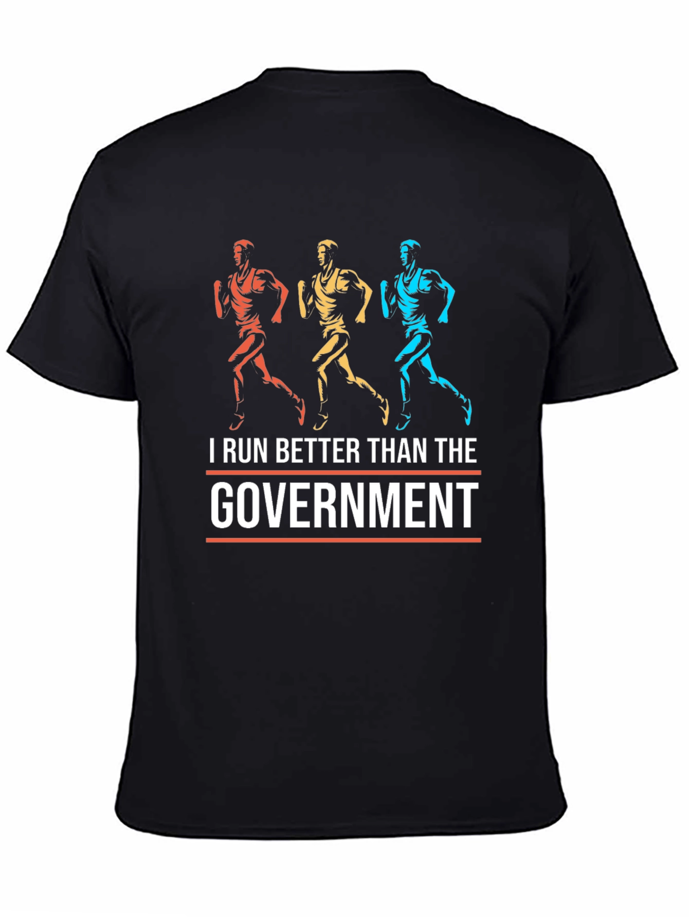 I Run Better Than the Government Graphic Tee