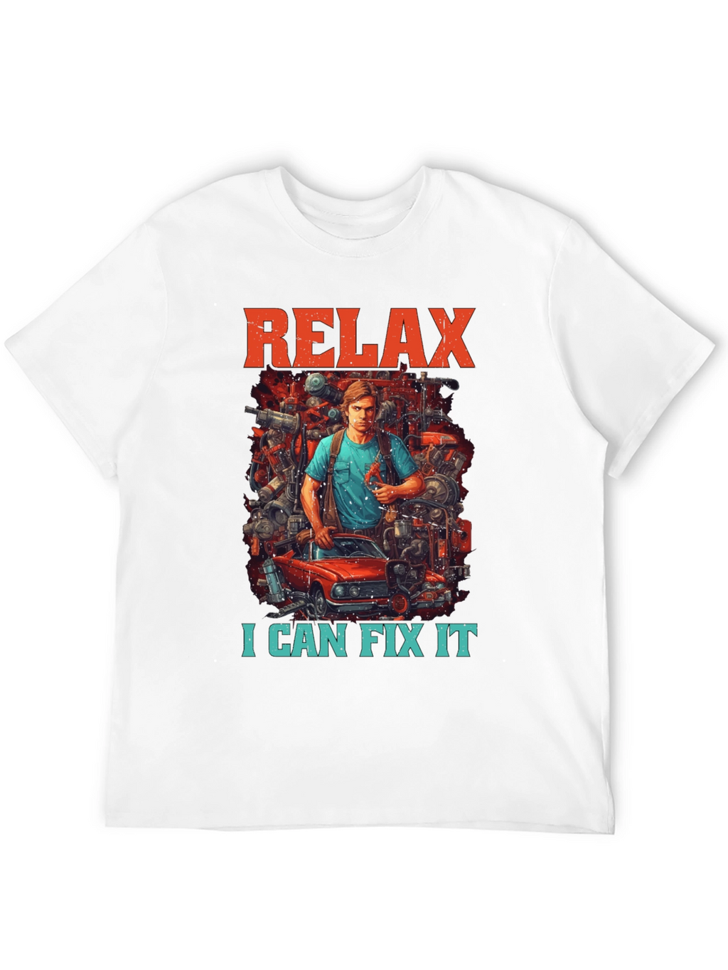 Relax I Can Fix It Graphic T-Shirt
