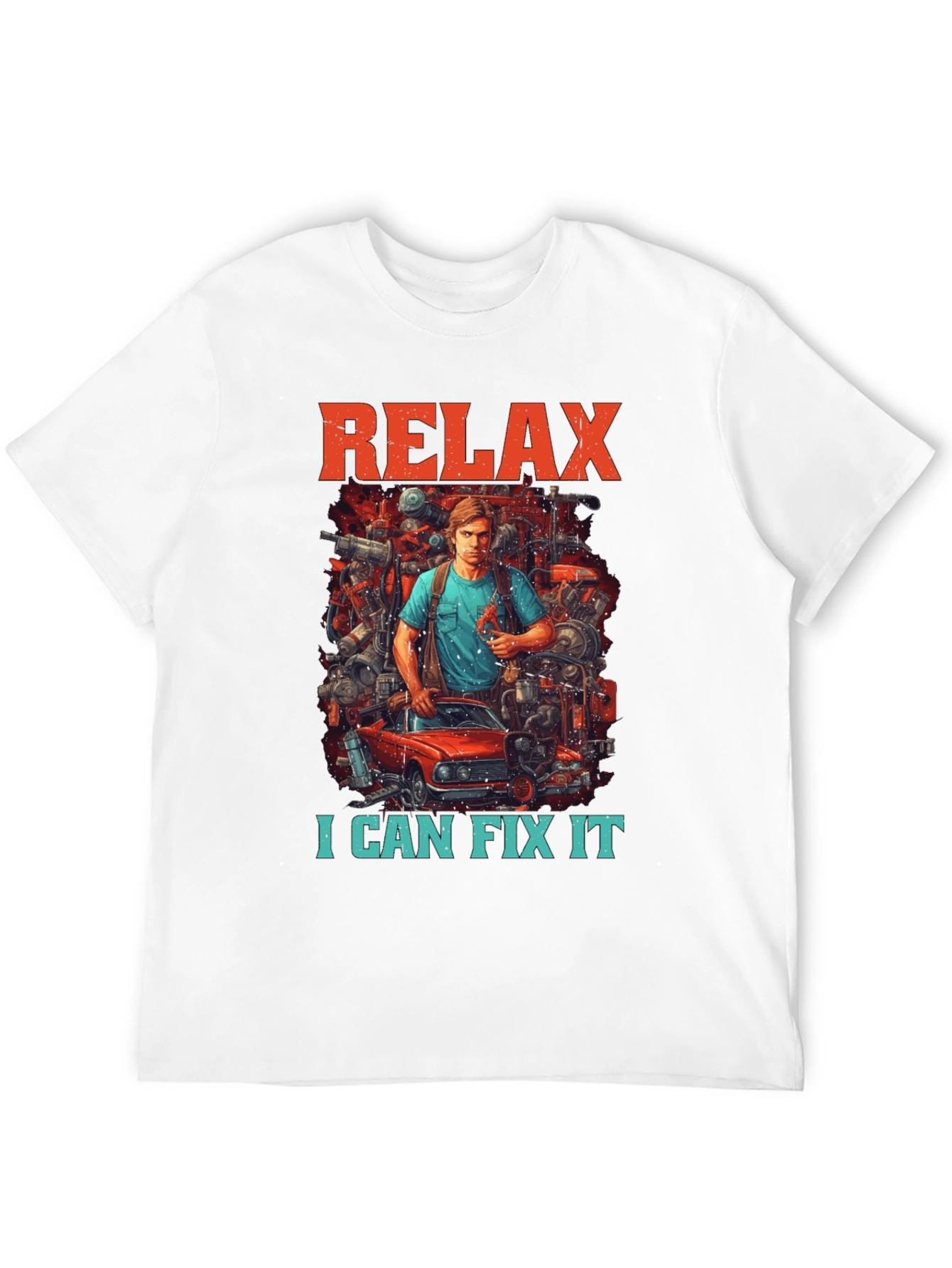 Relax I Can Fix It Graphic T-Shirt
