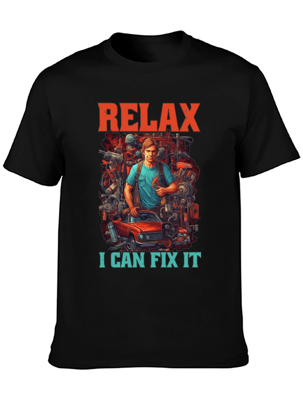 Relax I Can Fix It Graphic T-Shirt