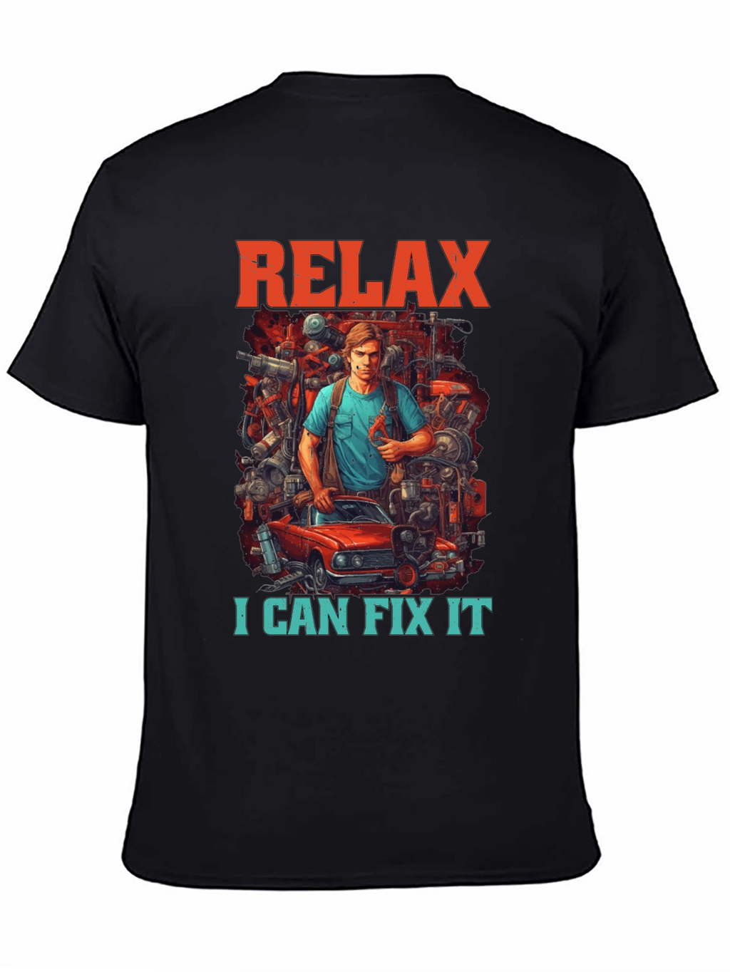 Relax I Can Fix It Graphic T-Shirt