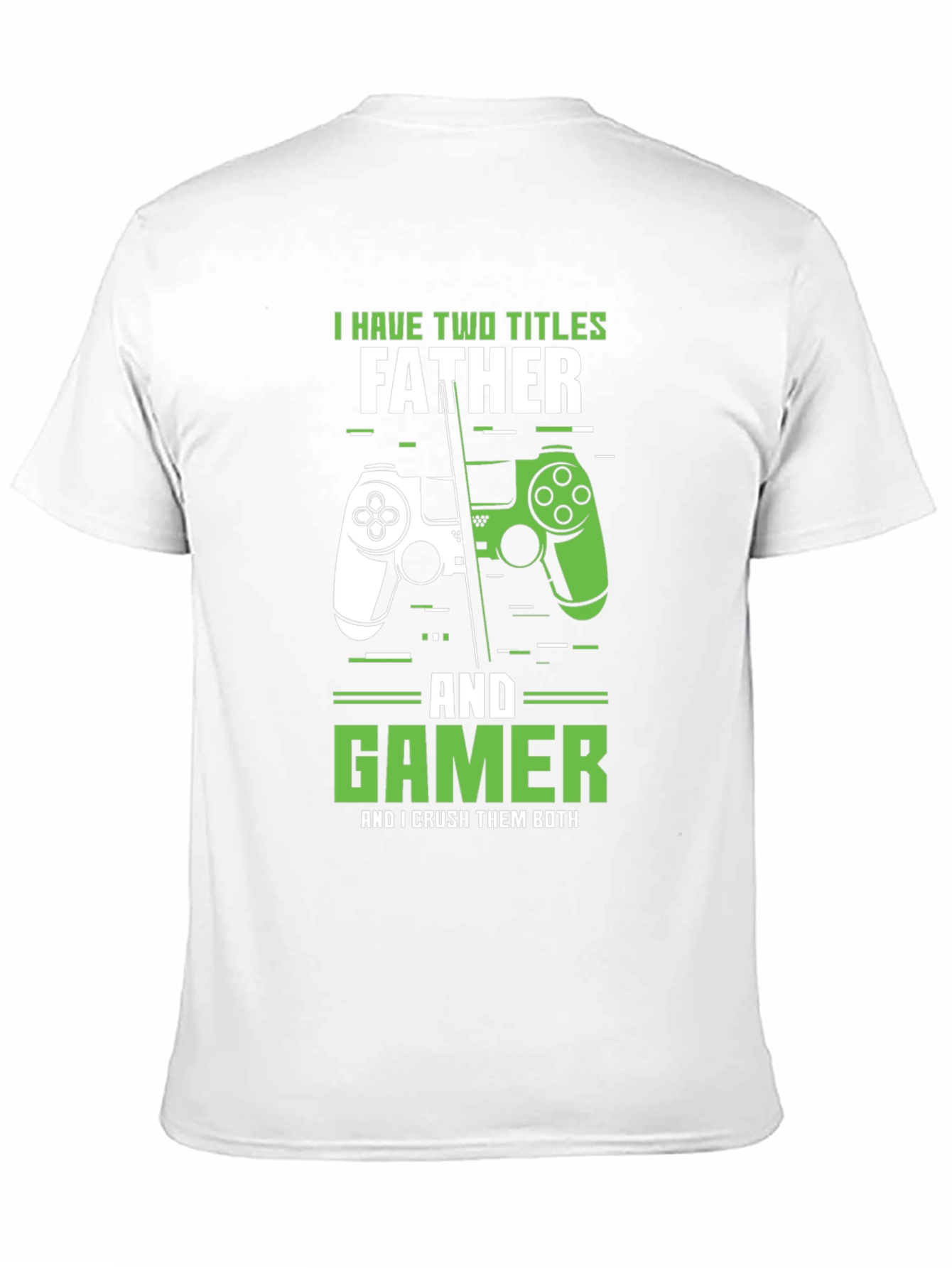 Father Gamer T-Shirt - Dual Titles Dad Tee