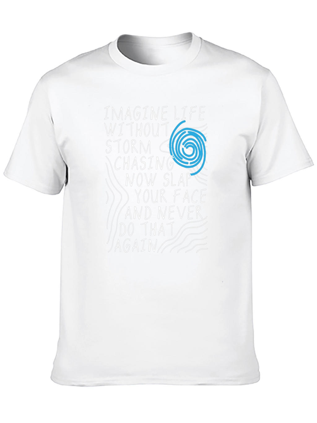 Imagine Life T-Shirt - Funny Graphic Tee