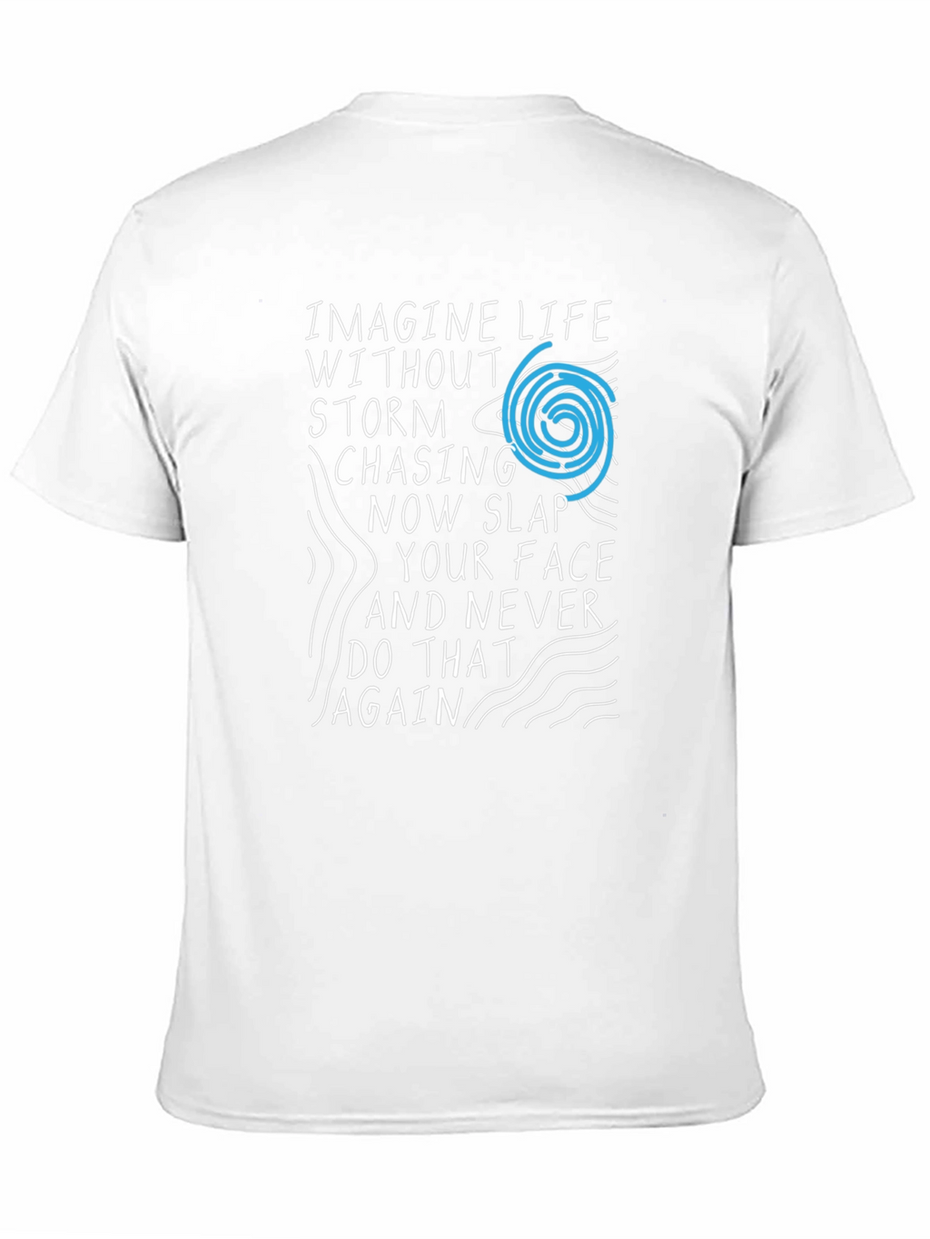 Imagine Life T-Shirt - Funny Graphic Tee