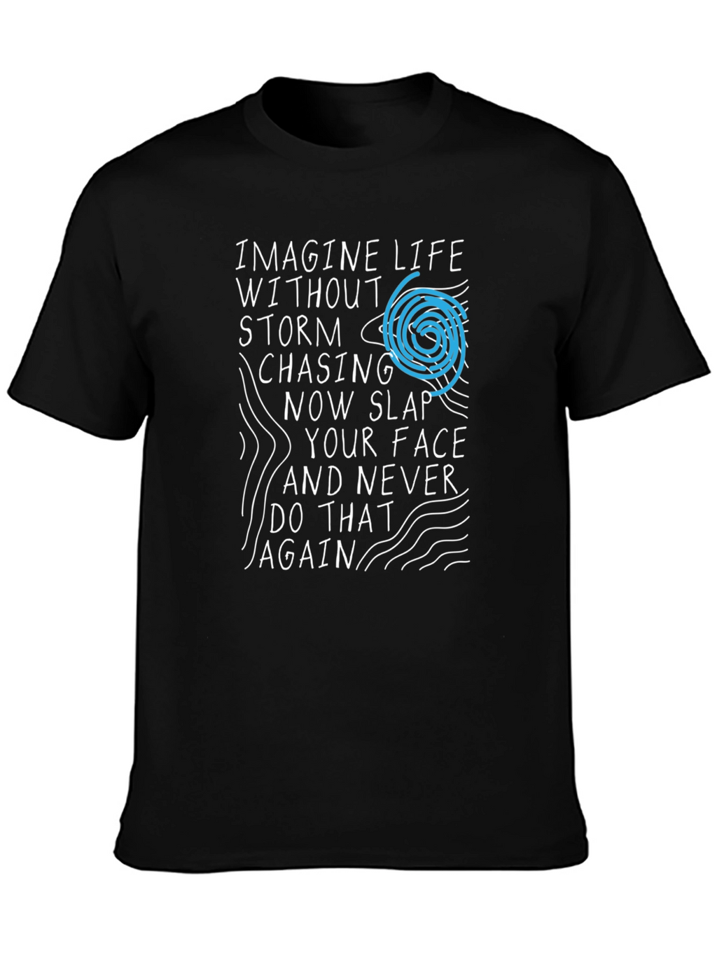 Imagine Life T-Shirt - Funny Graphic Tee