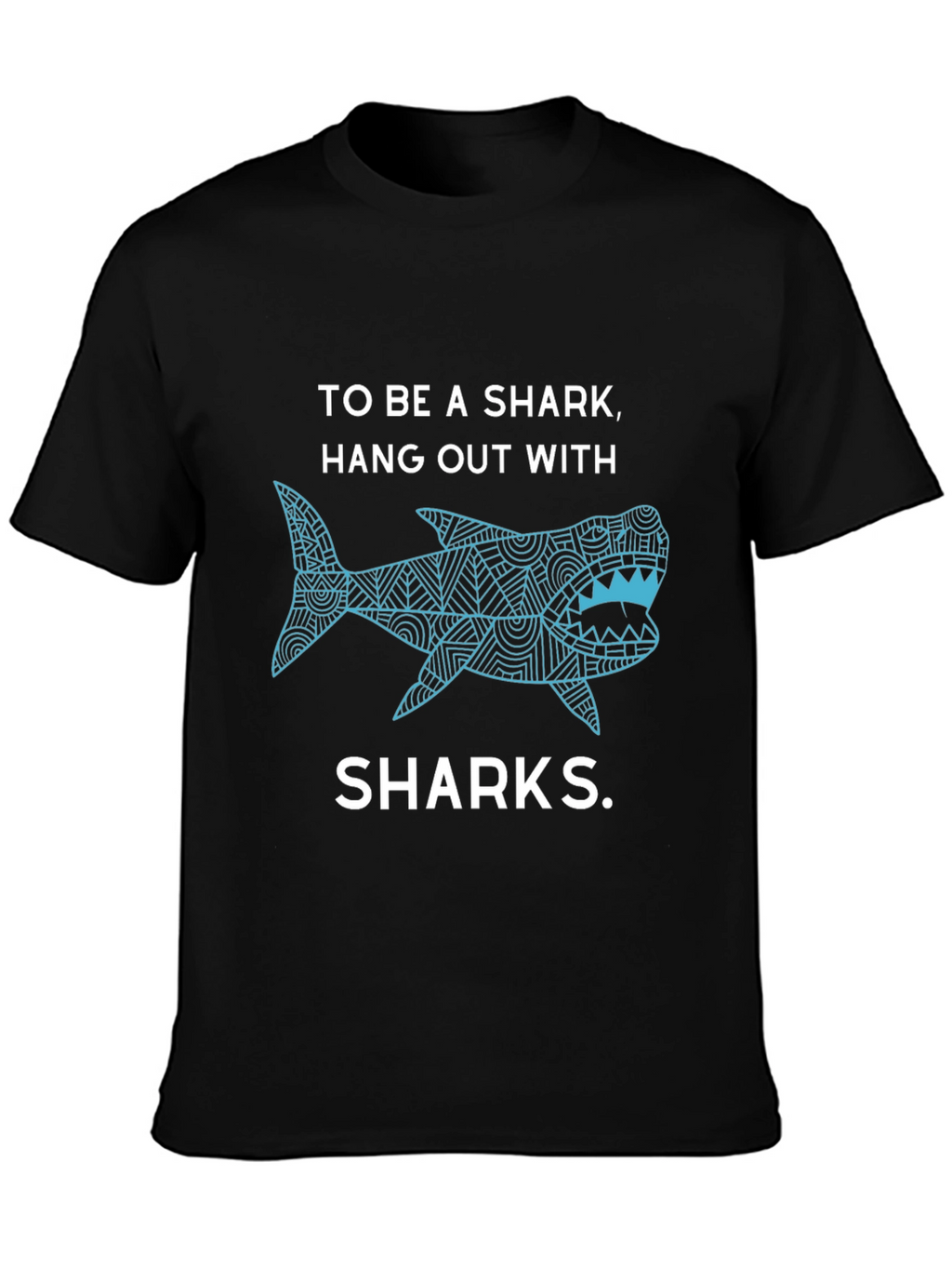 To Be A Shark T-Shirt