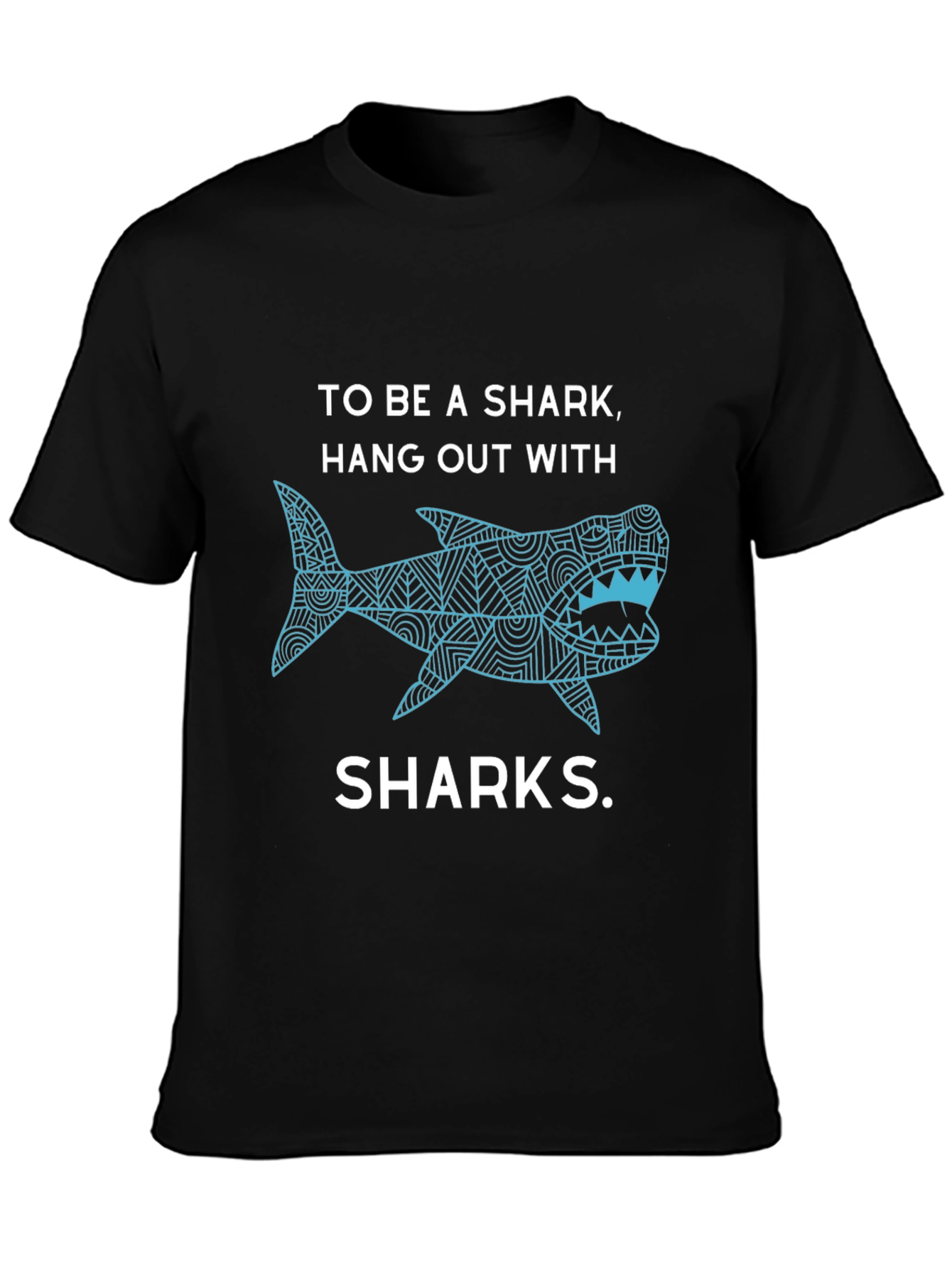 To Be A Shark T-Shirt