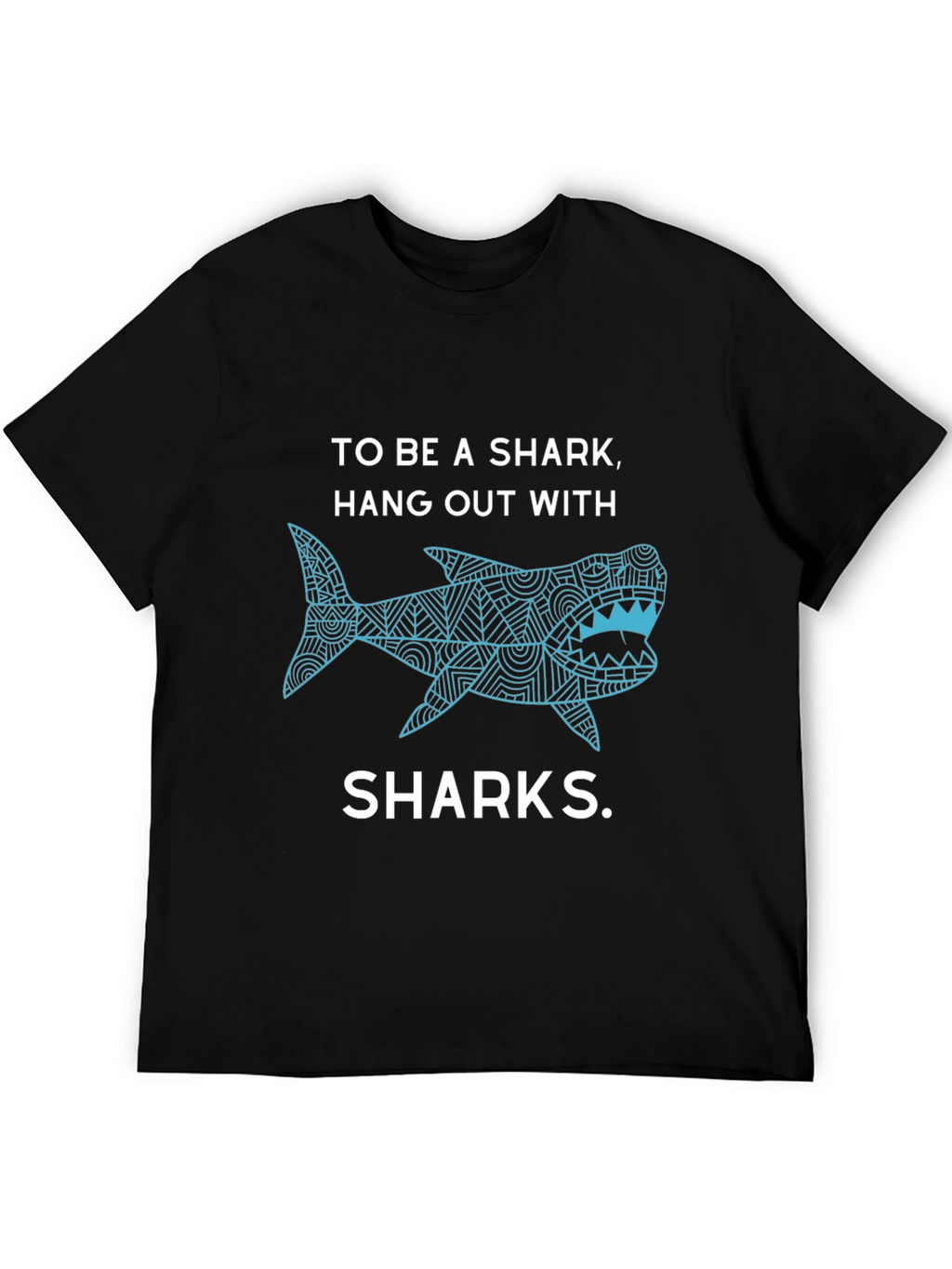To Be A Shark T-Shirt