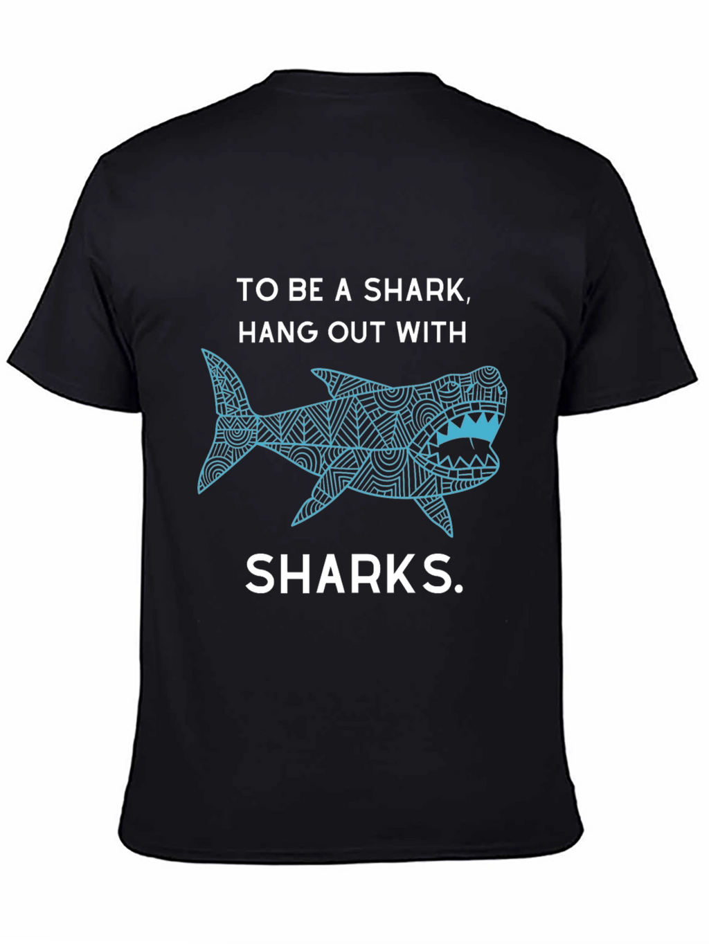 To Be A Shark T-Shirt