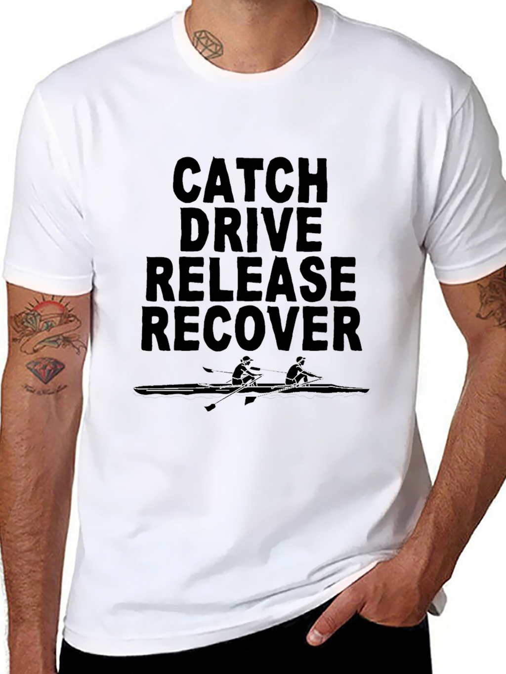 Rowing T-Shirt - Catch Drive Release Recover
